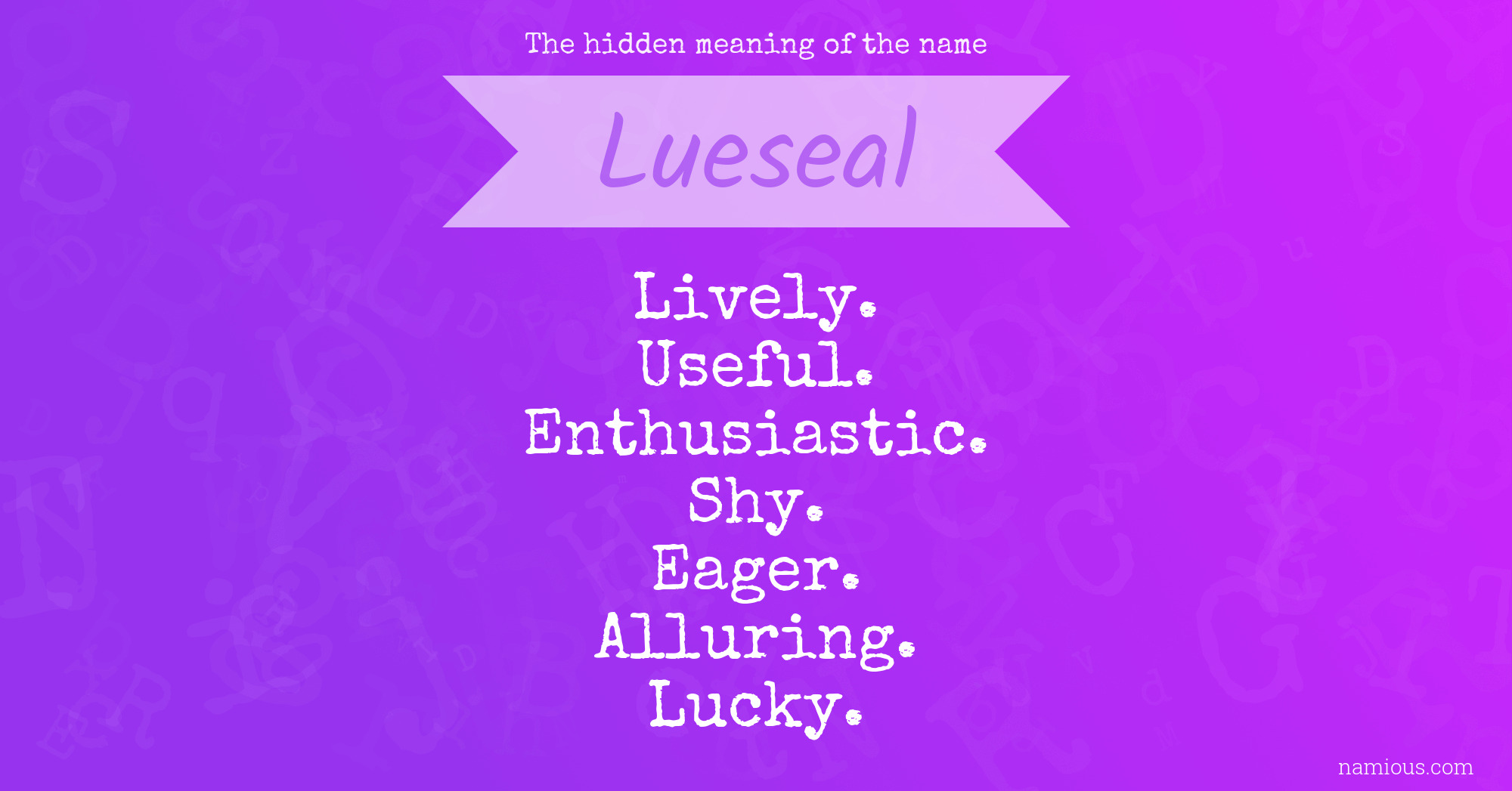 The hidden meaning of the name Lueseal