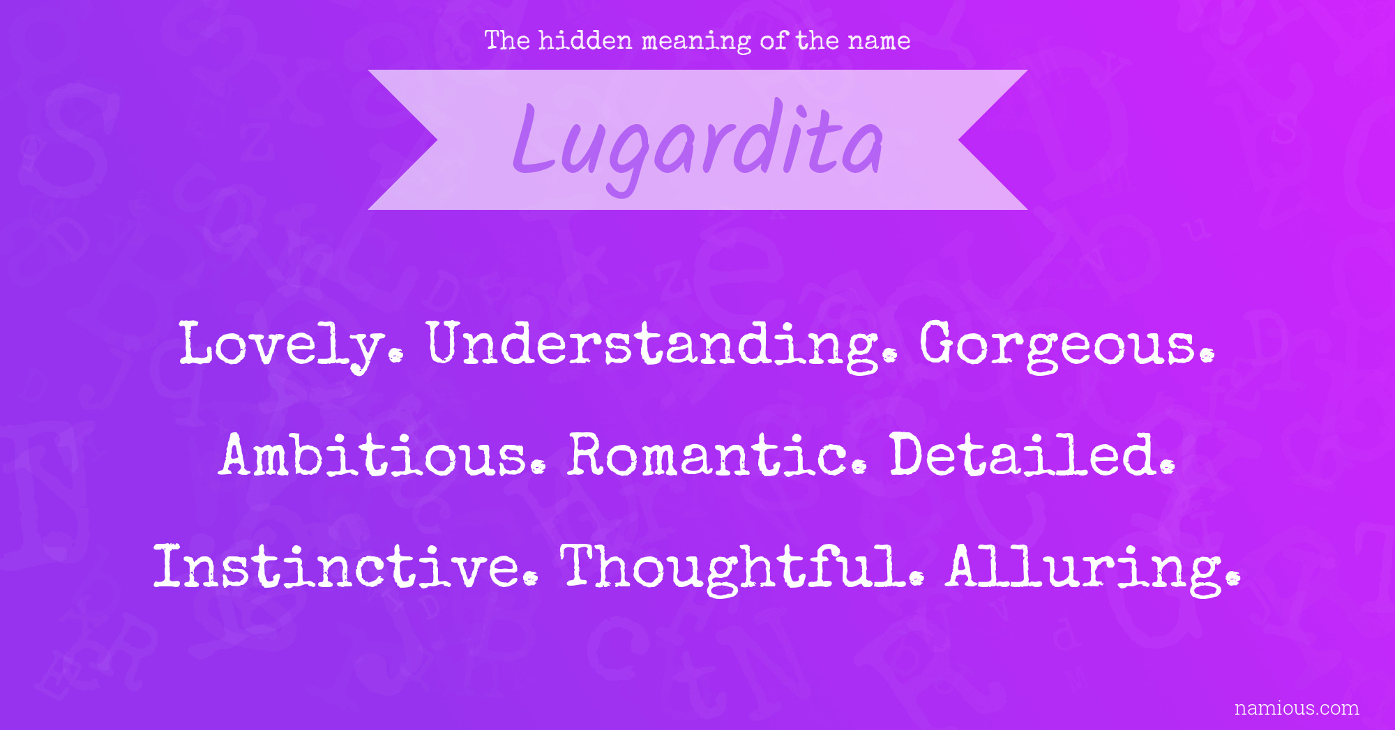 The hidden meaning of the name Lugardita