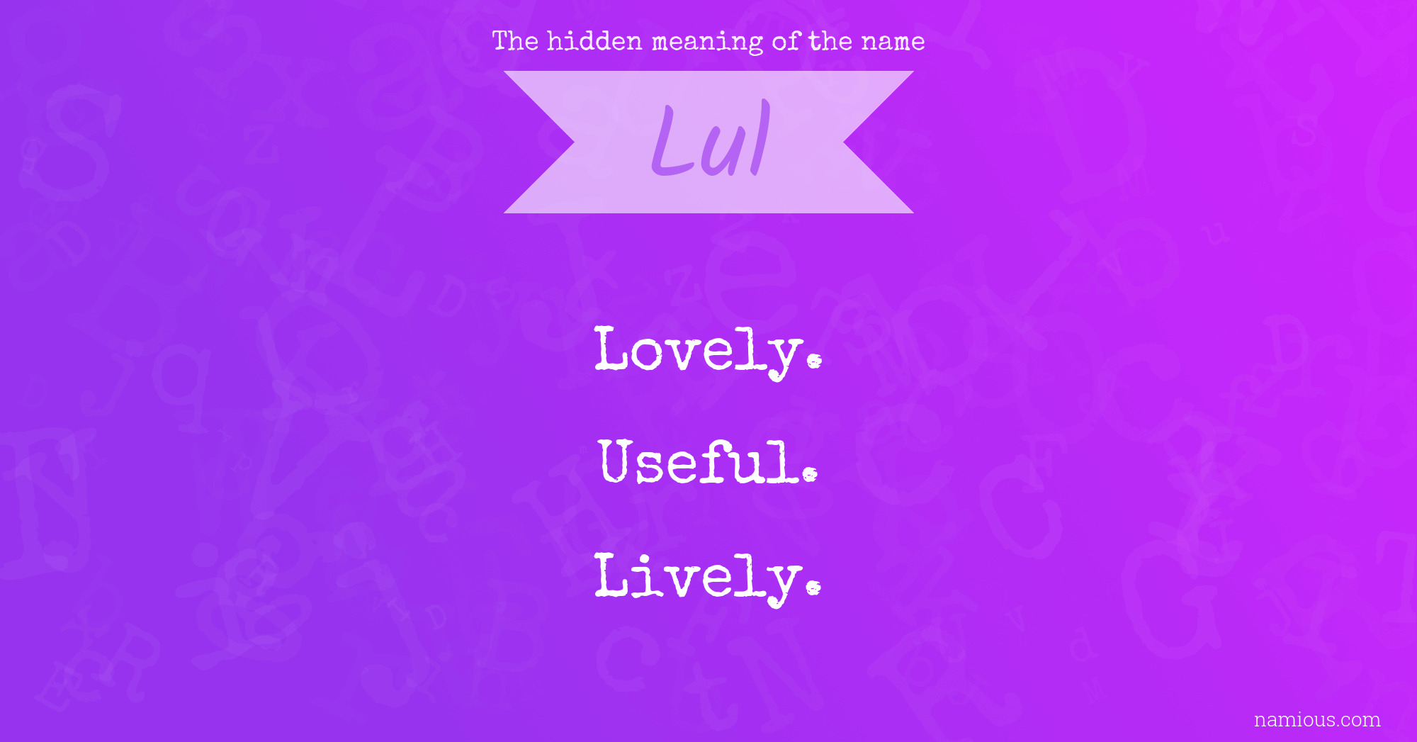 The hidden meaning of the name Lul