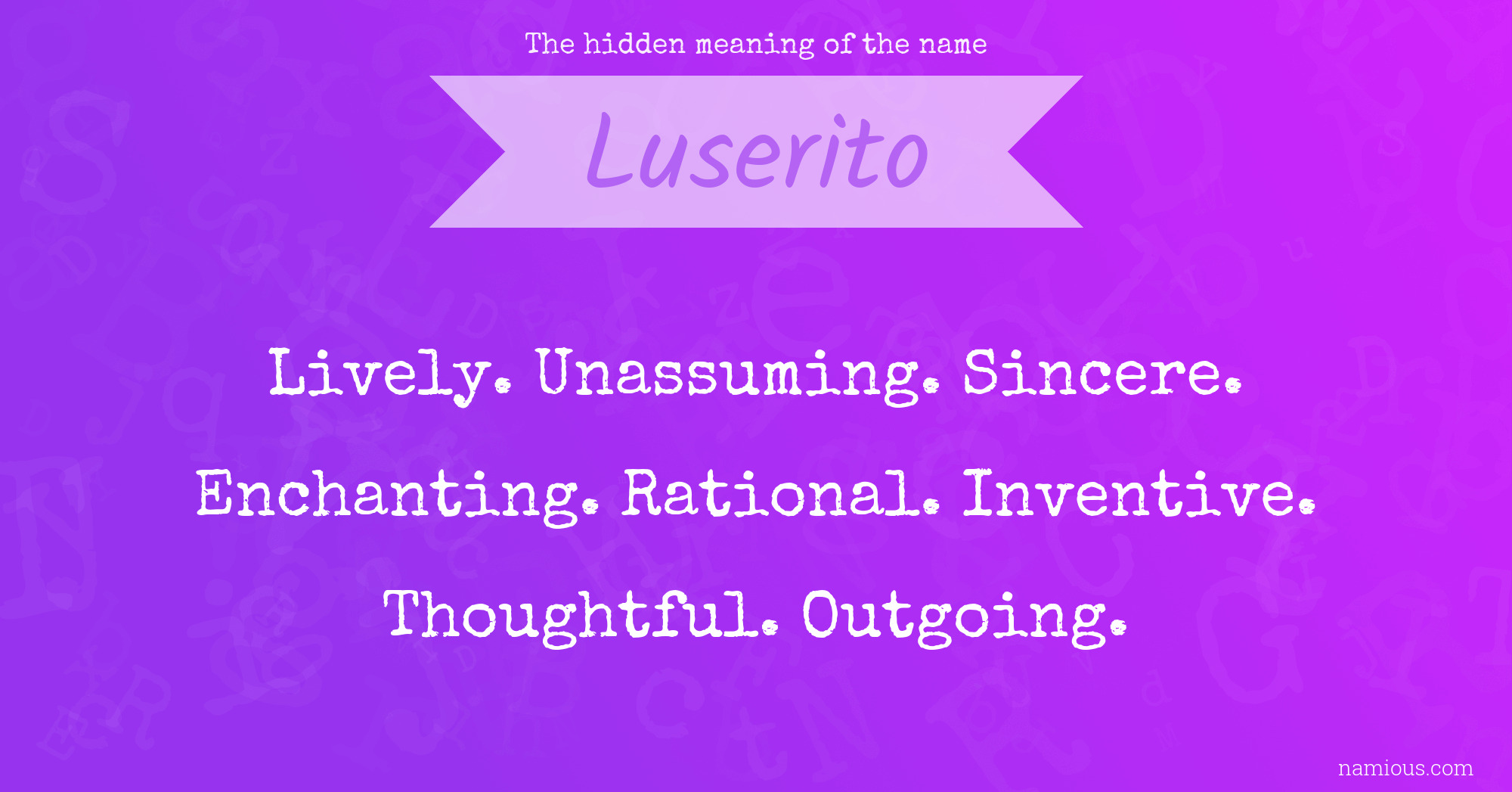 The hidden meaning of the name Luserito