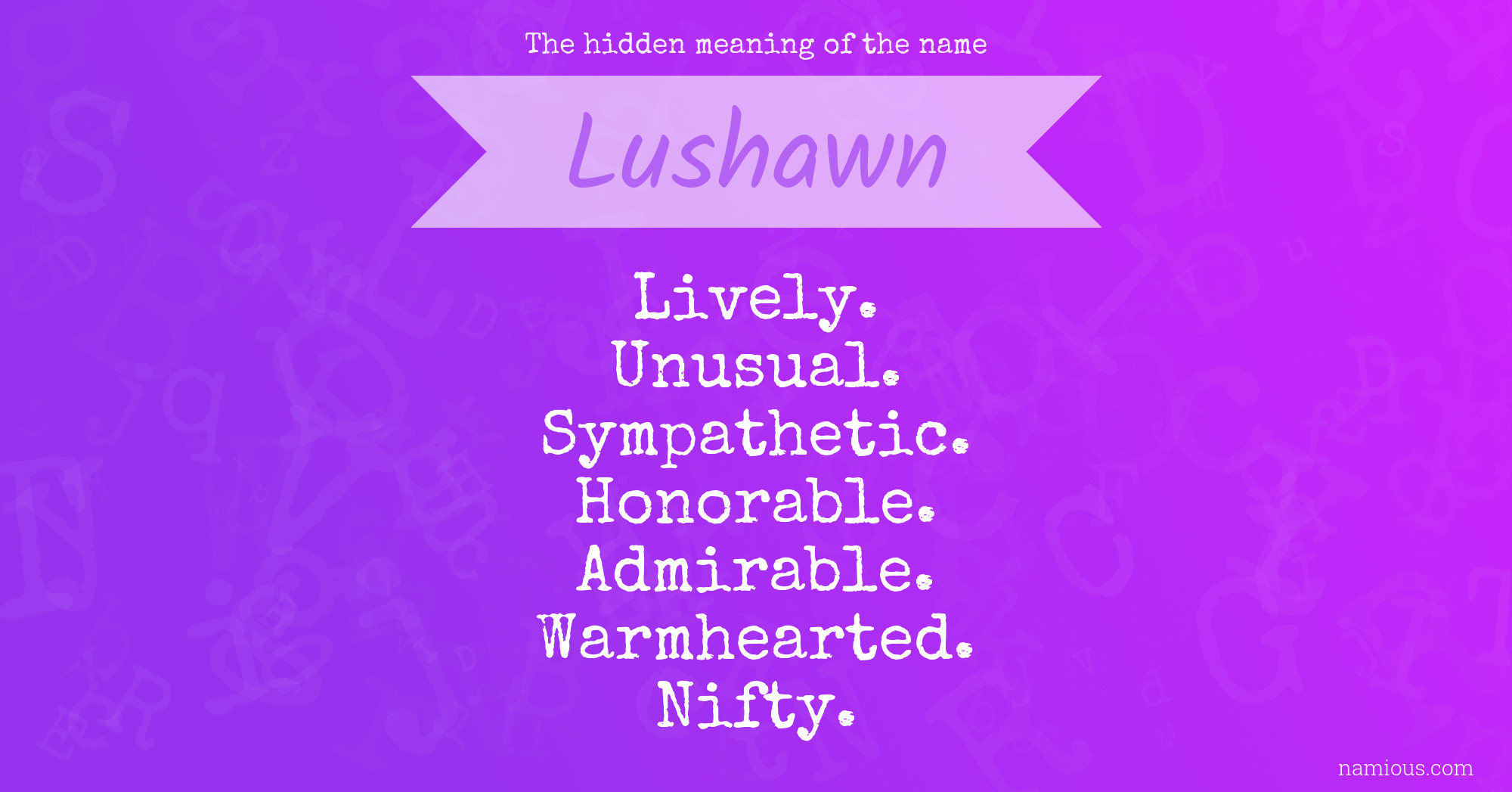 The hidden meaning of the name Lushawn