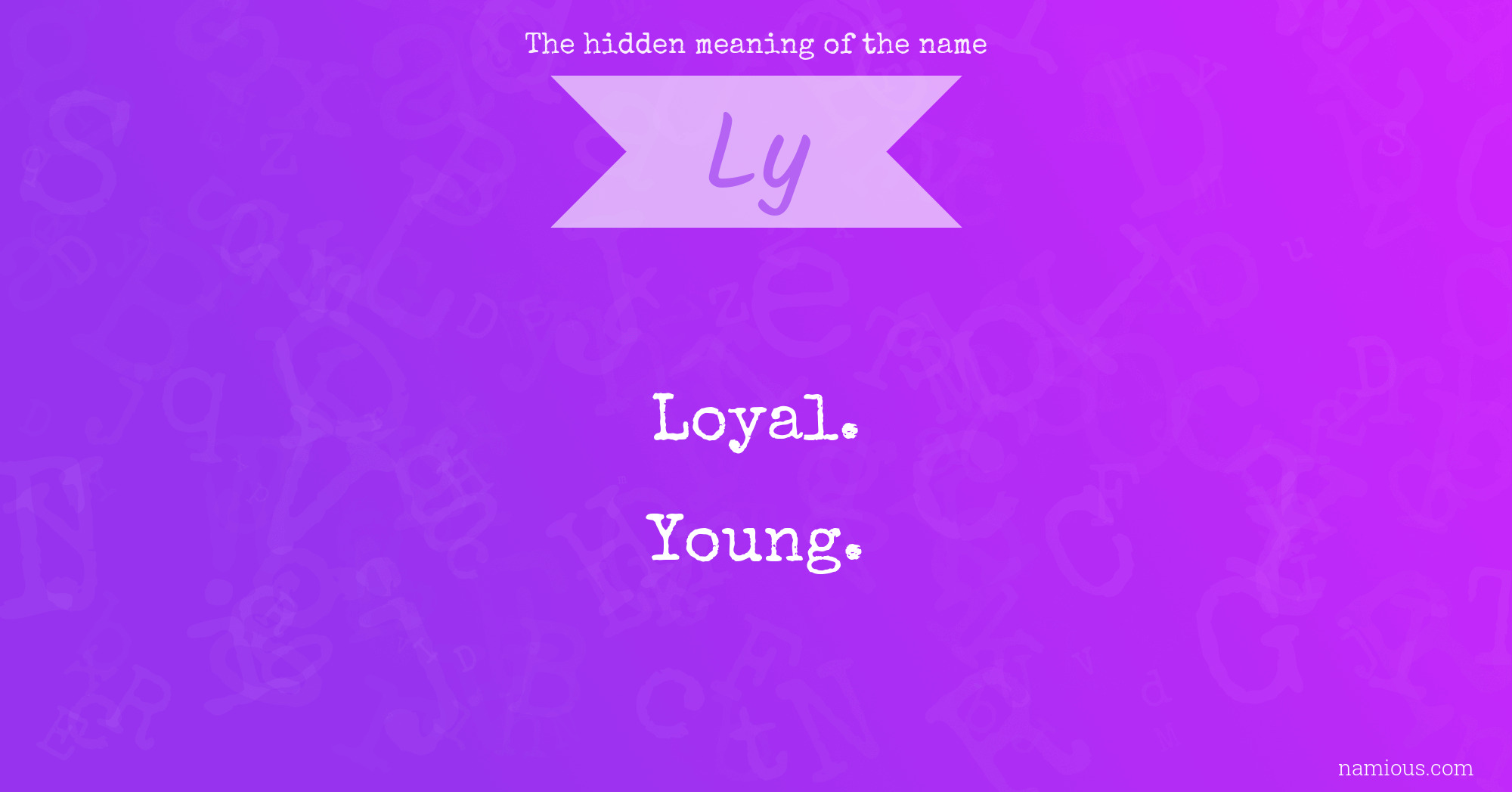 The hidden meaning of the name Ly