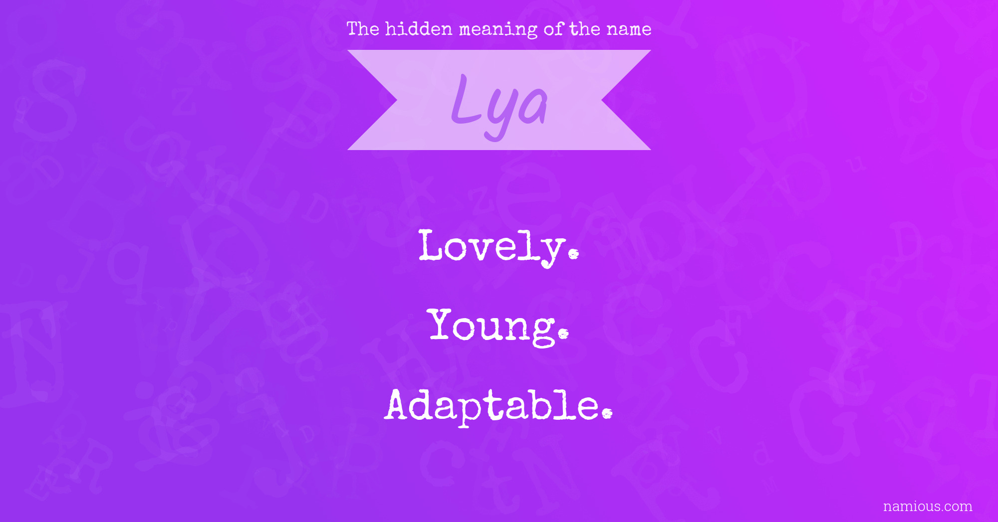 The hidden meaning of the name Lya