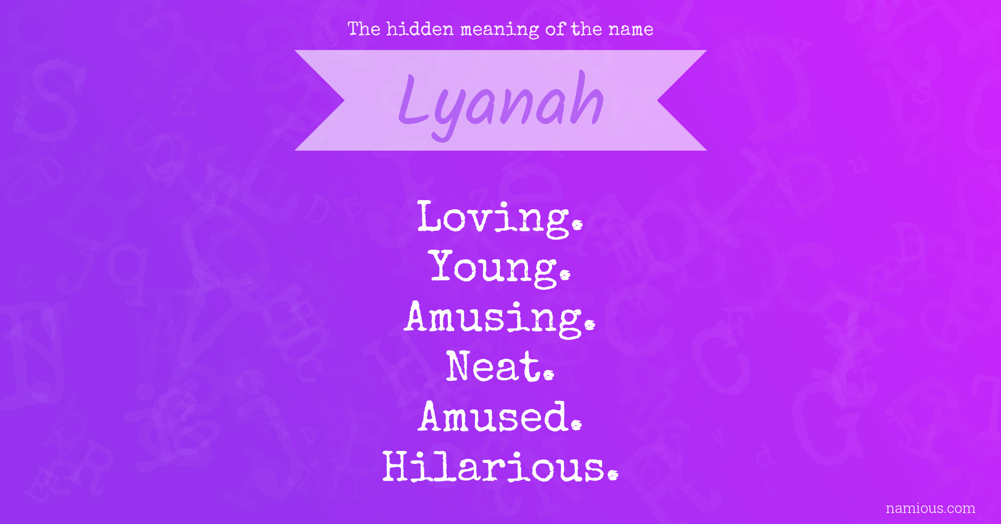 The hidden meaning of the name Lyanah