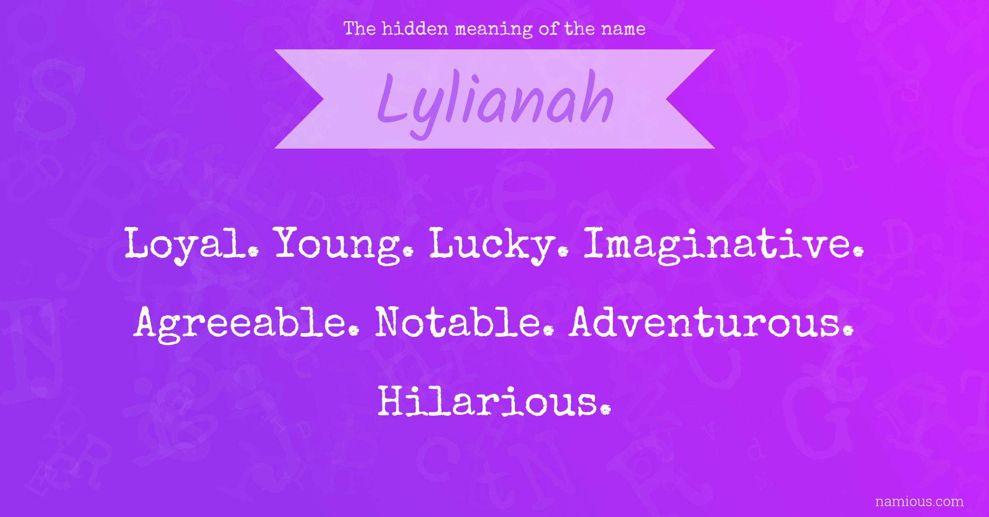 The hidden meaning of the name Lylianah