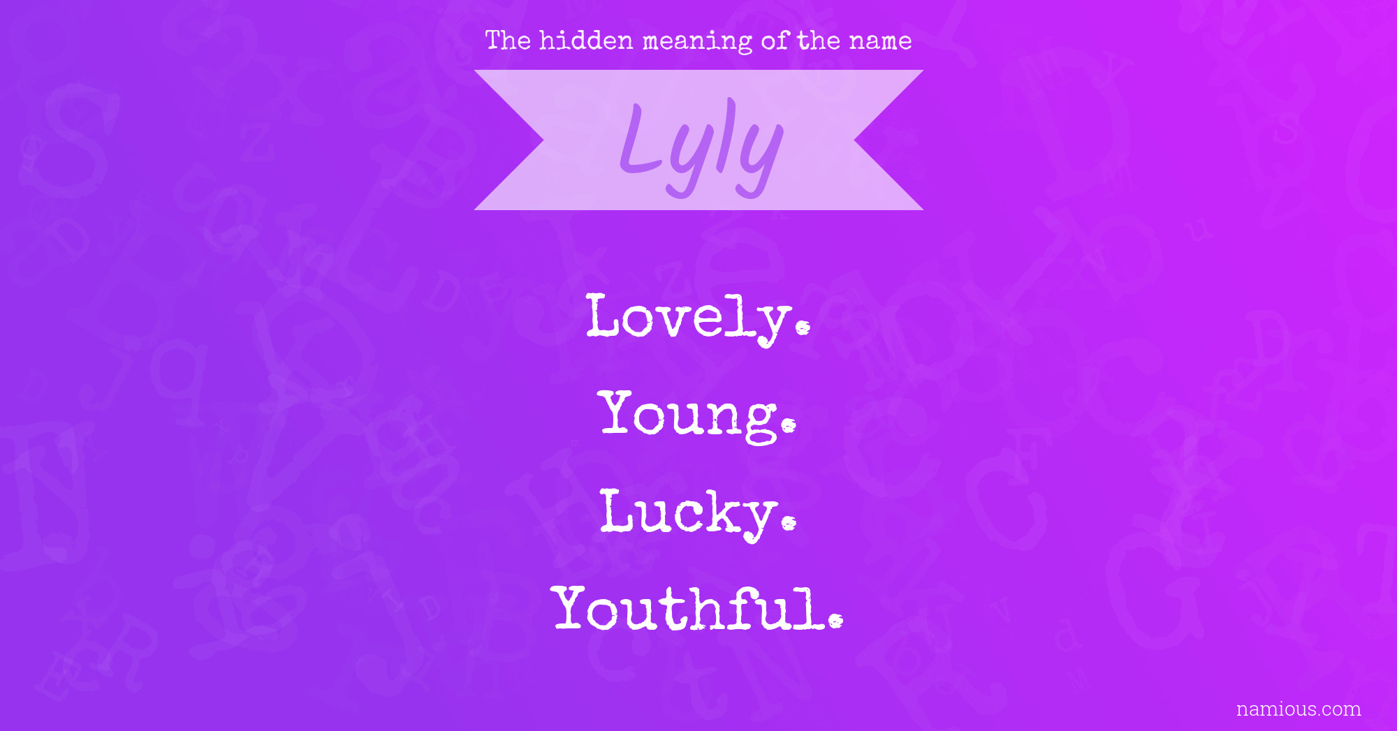 The hidden meaning of the name Lyly