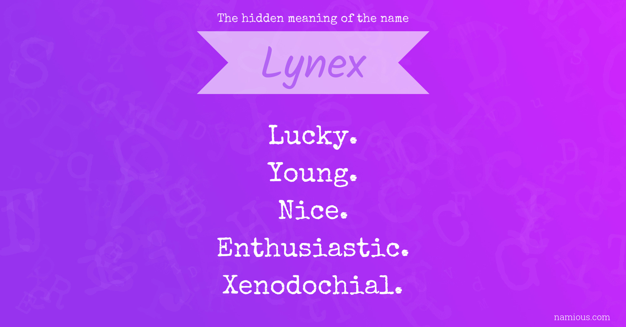 The hidden meaning of the name Lynex