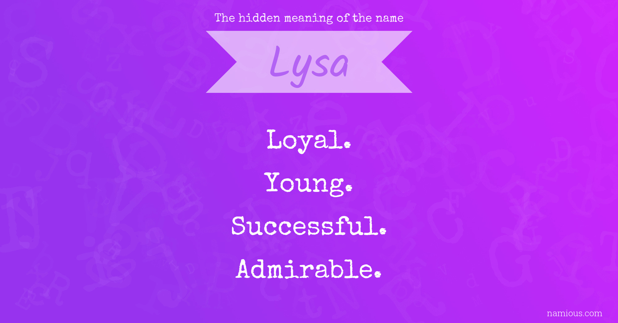 The hidden meaning of the name Lysa