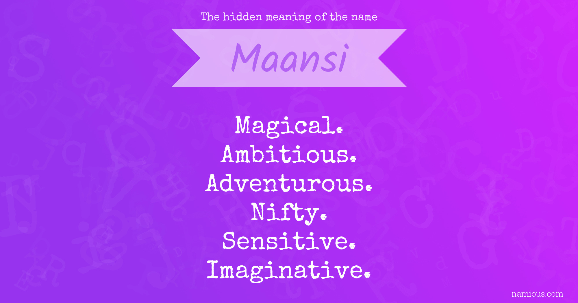 The hidden meaning of the name Maansi