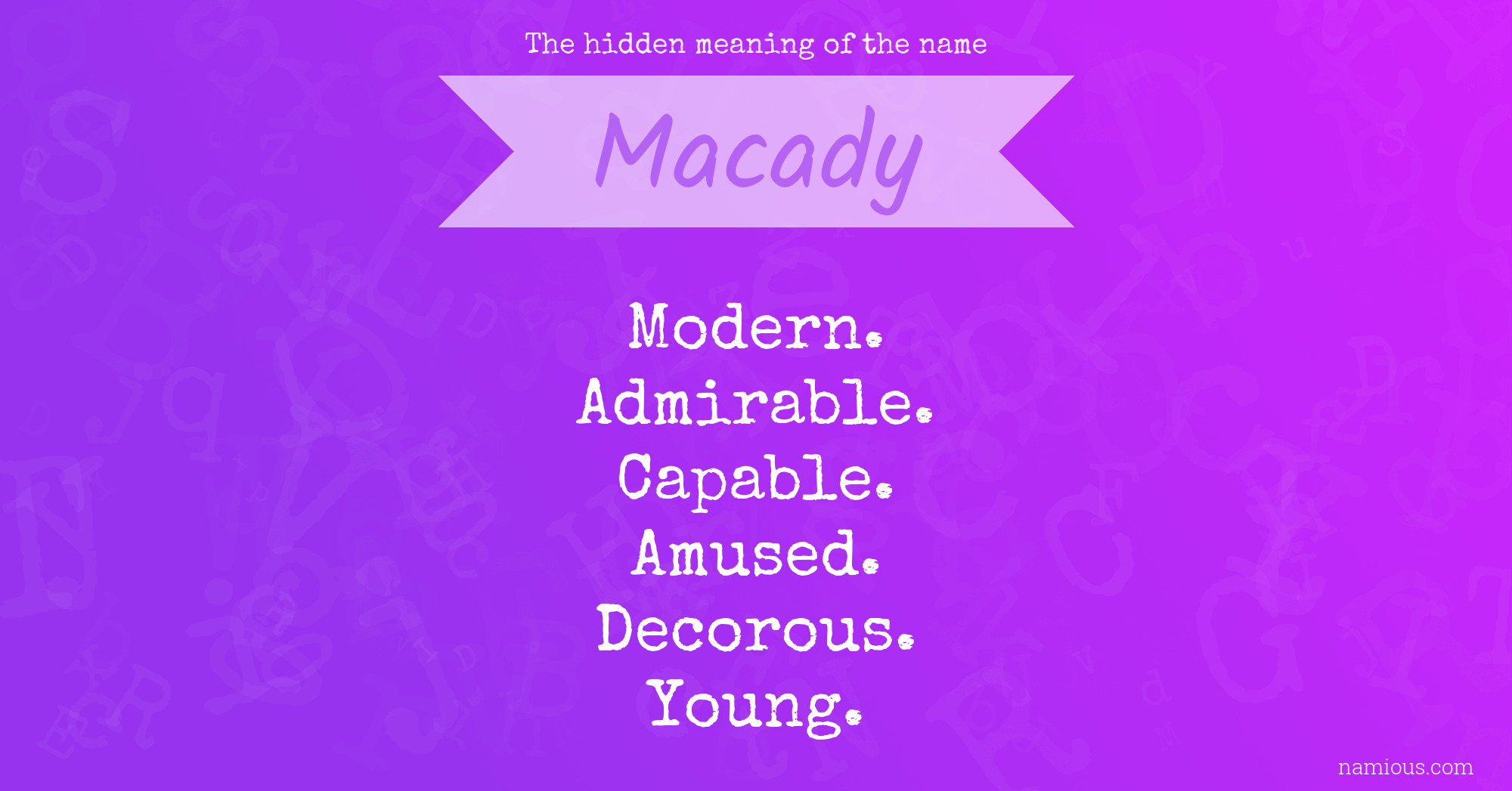 The hidden meaning of the name Macady