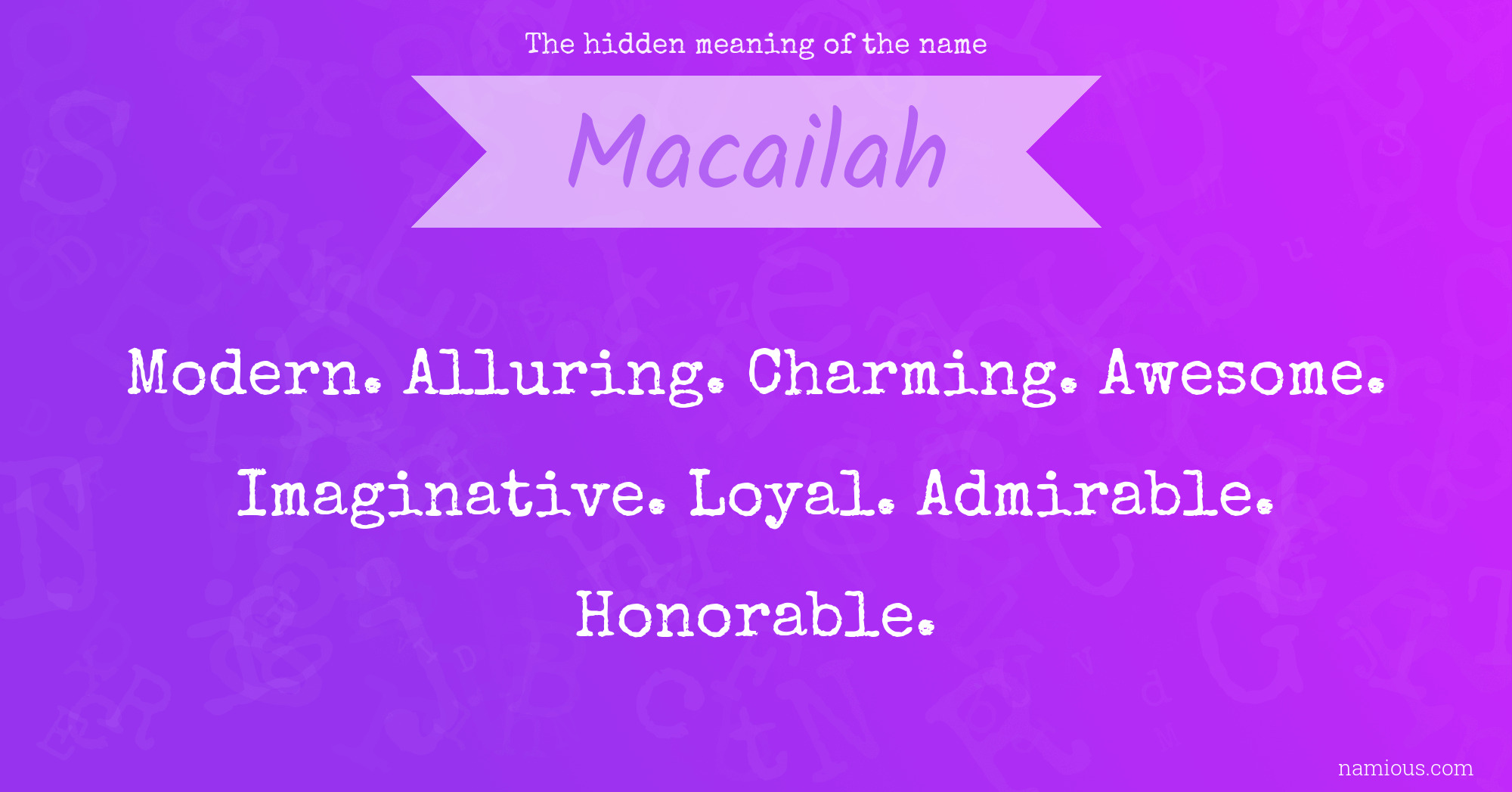 The hidden meaning of the name Macailah