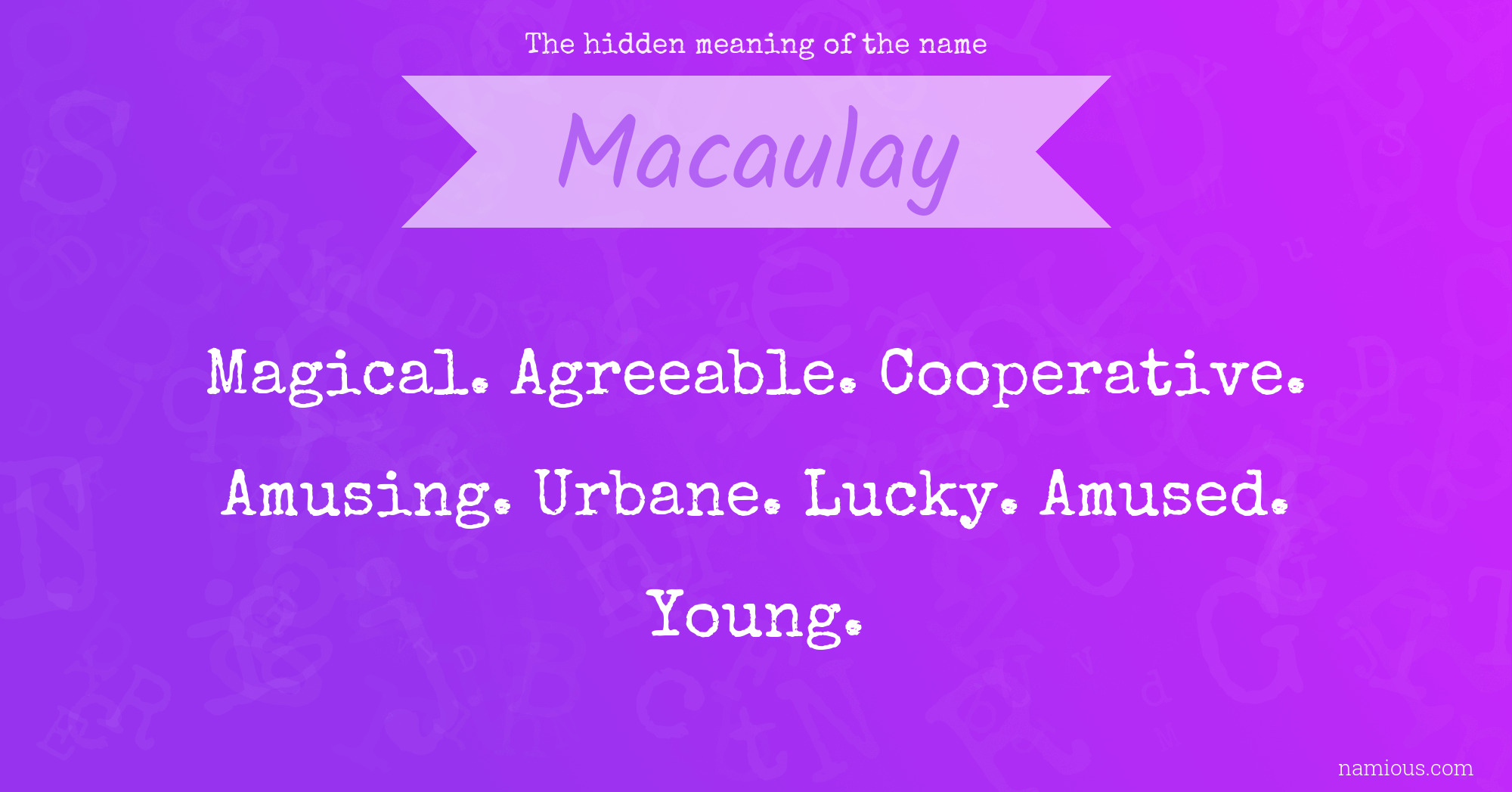 The hidden meaning of the name Macaulay