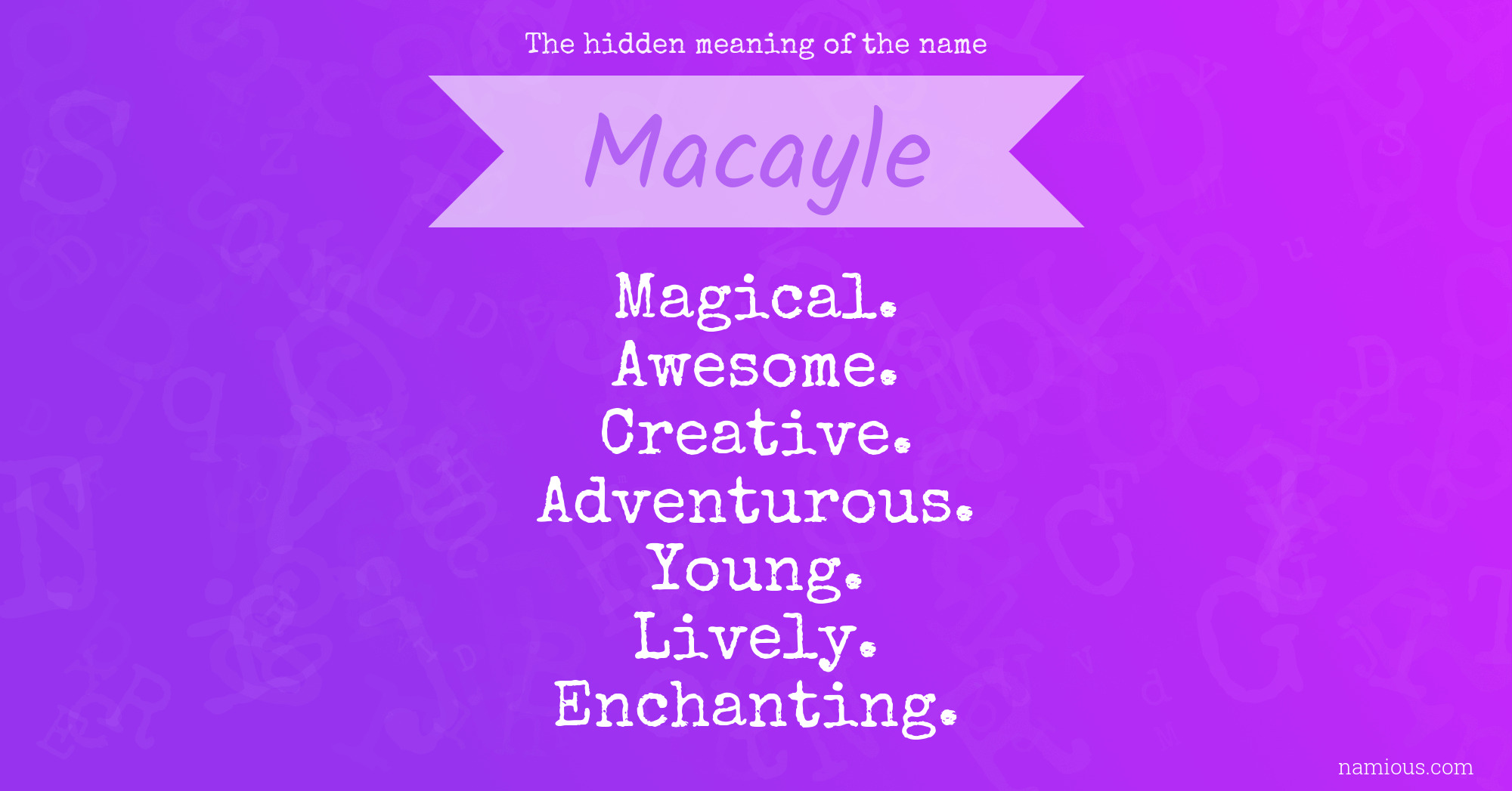 The hidden meaning of the name Macayle