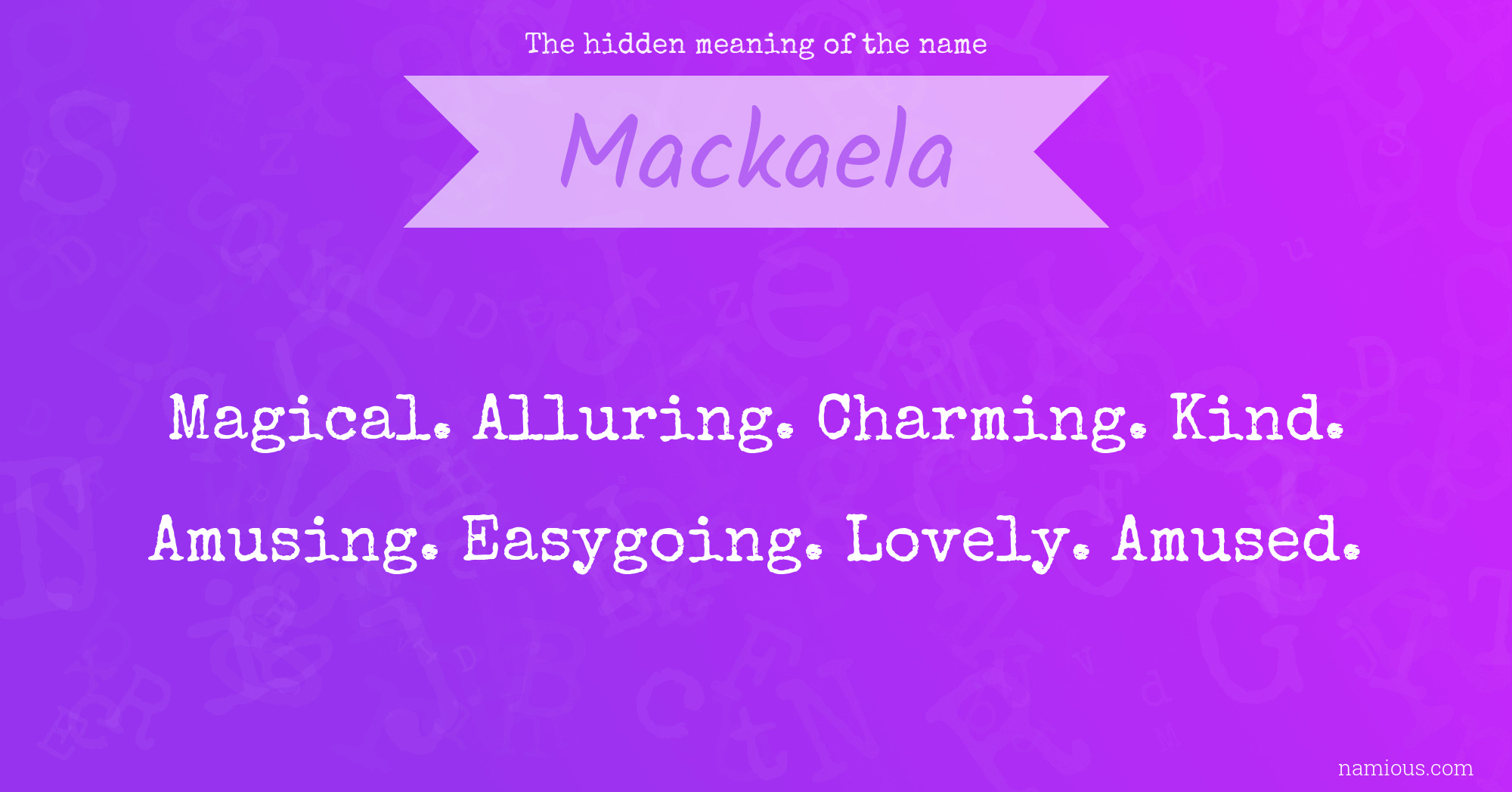 The hidden meaning of the name Mackaela