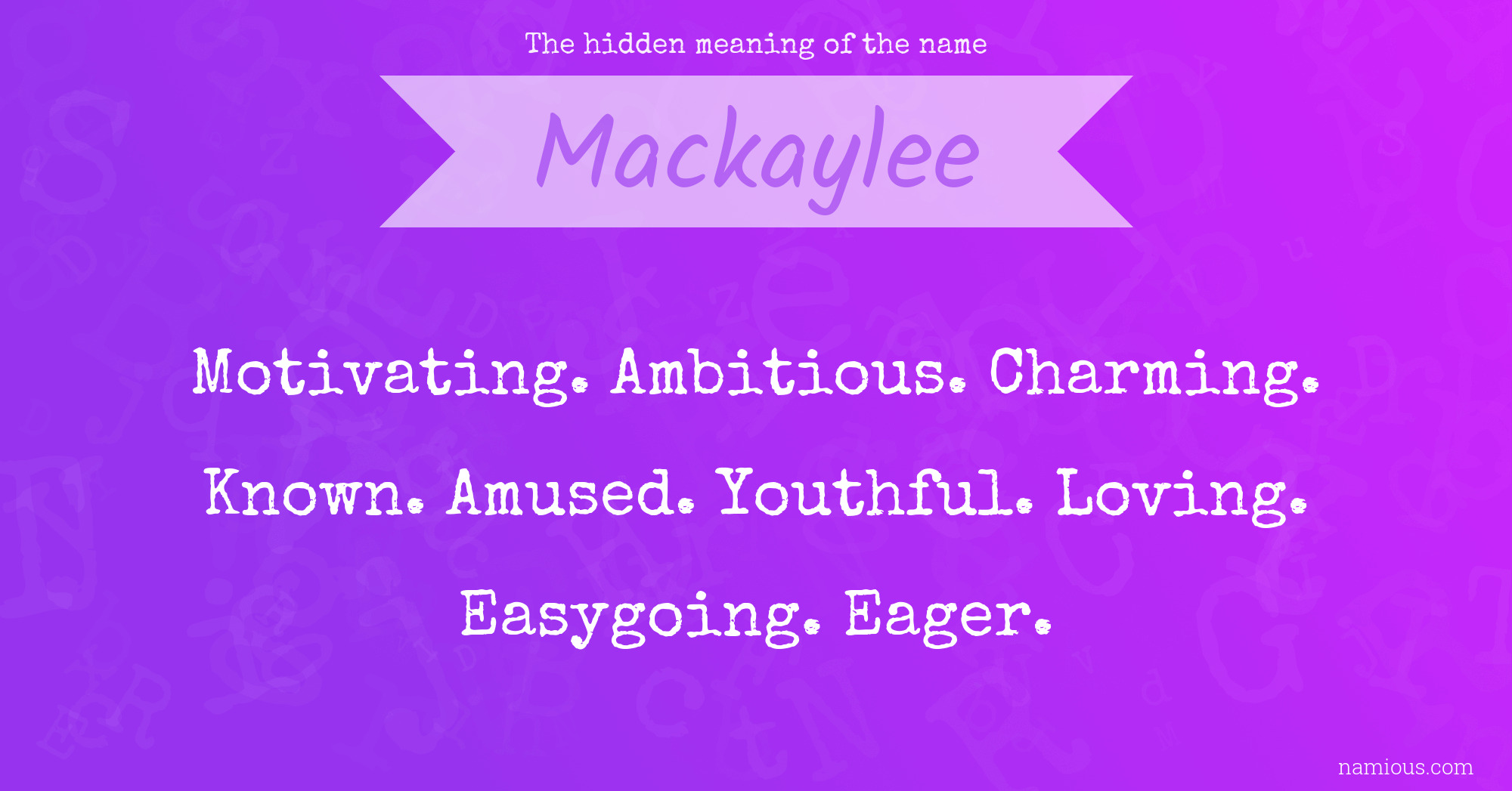 The hidden meaning of the name Mackaylee