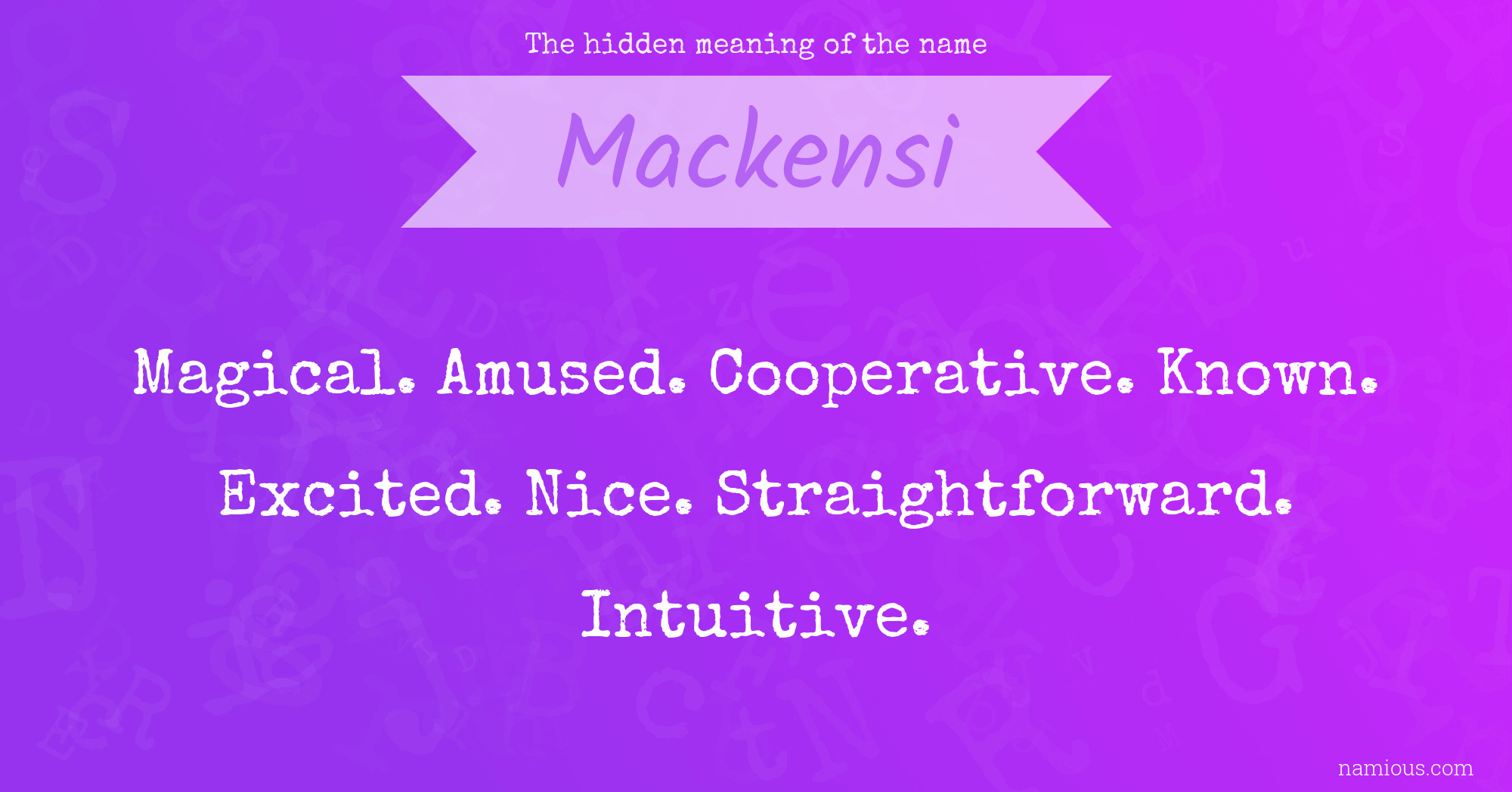 The hidden meaning of the name Mackensi