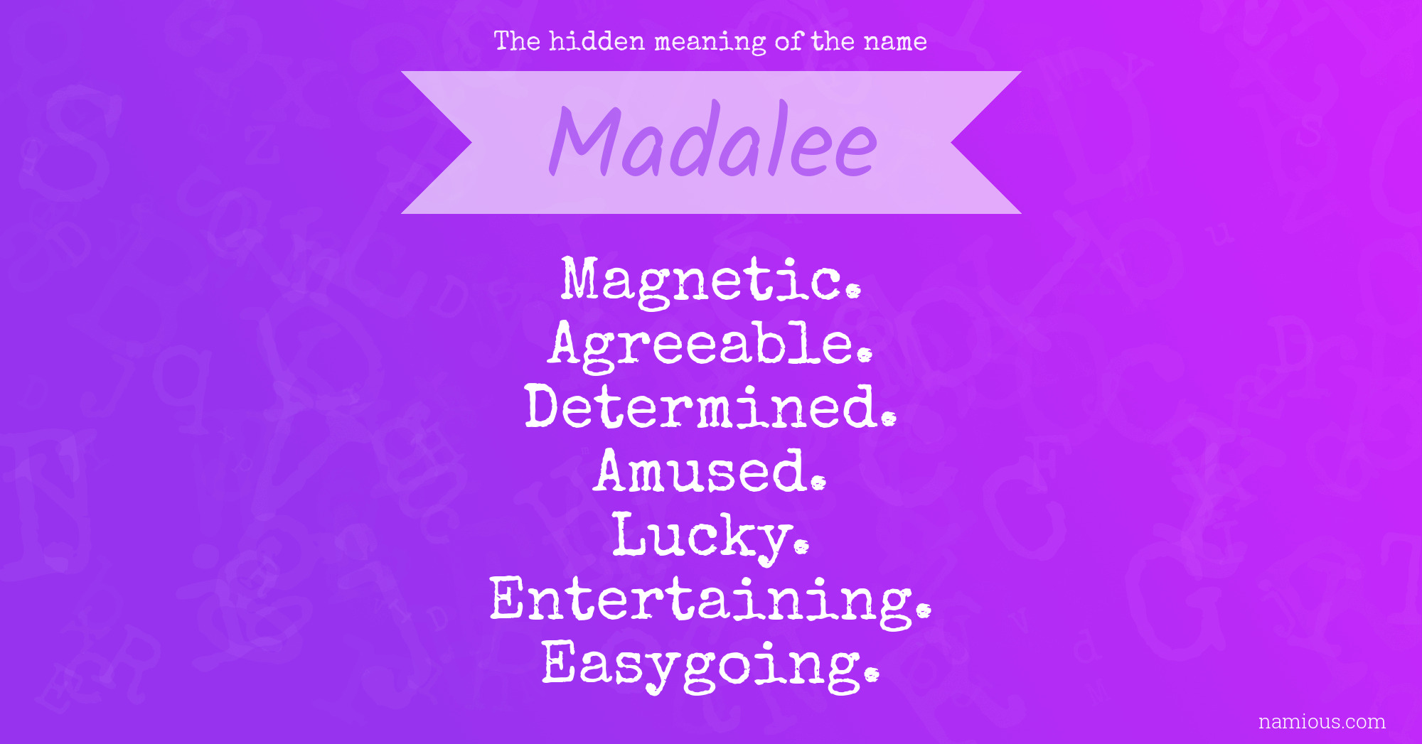 The hidden meaning of the name Madalee