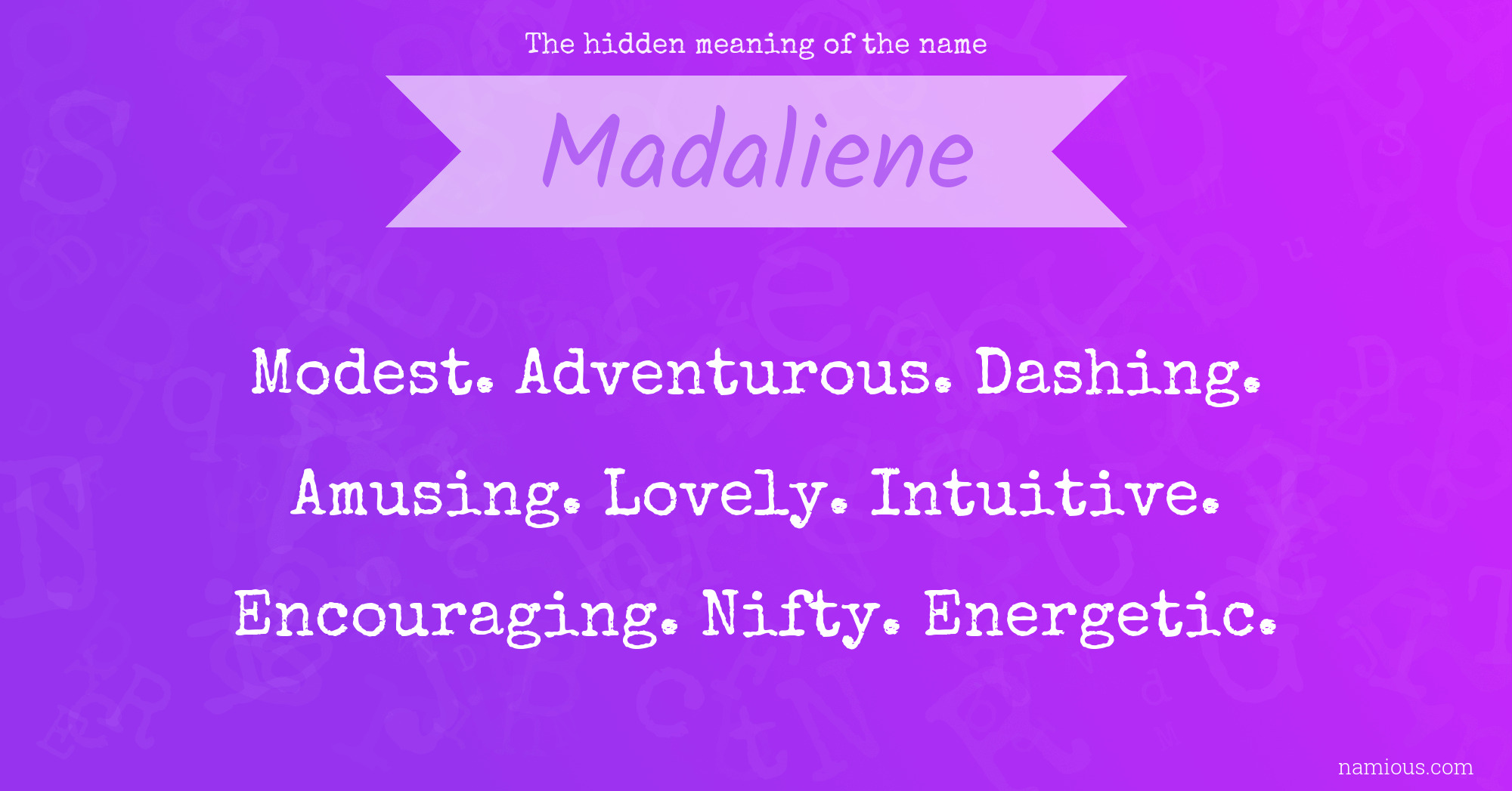 The hidden meaning of the name Madaliene