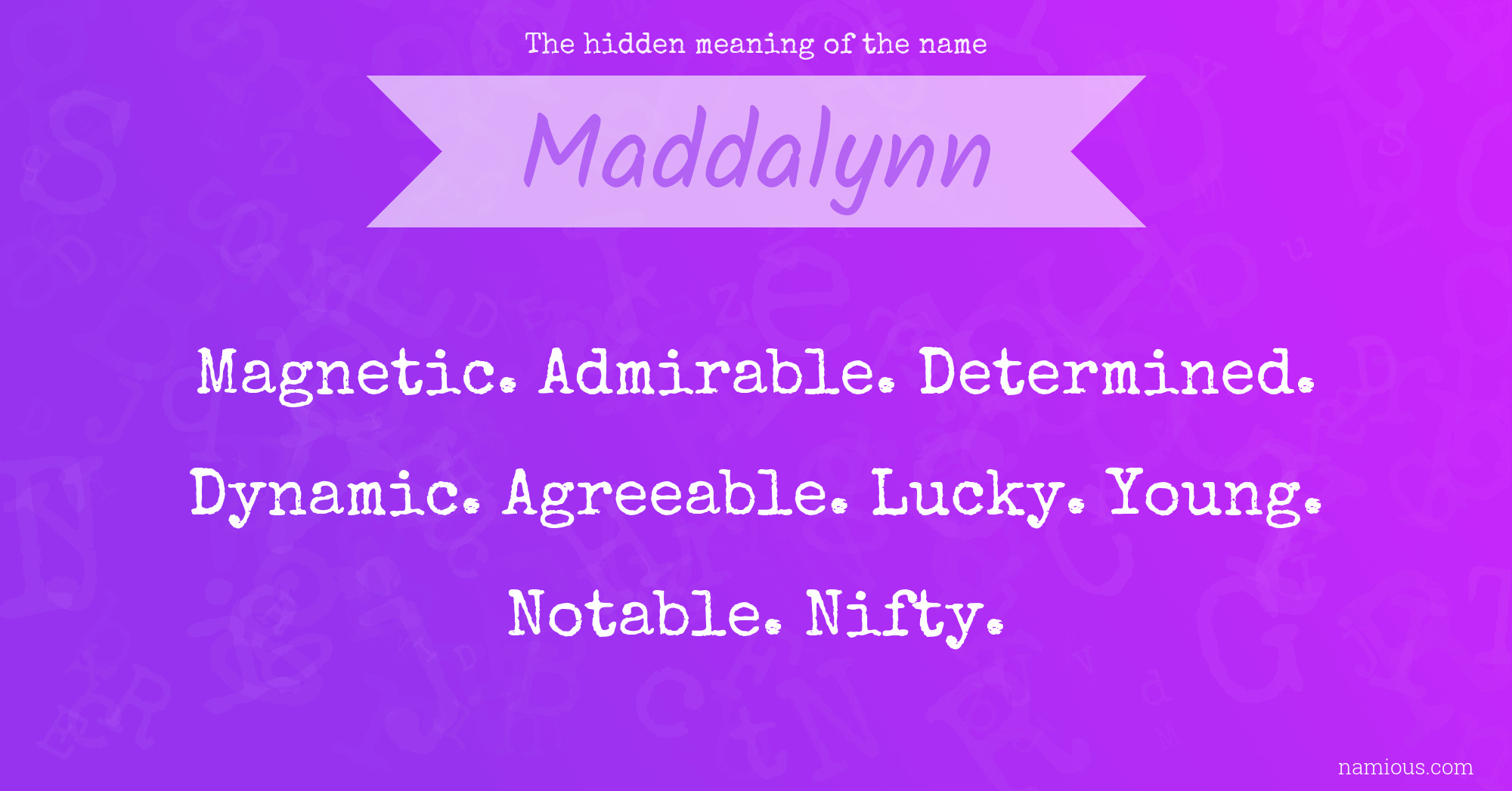 The hidden meaning of the name Maddalynn