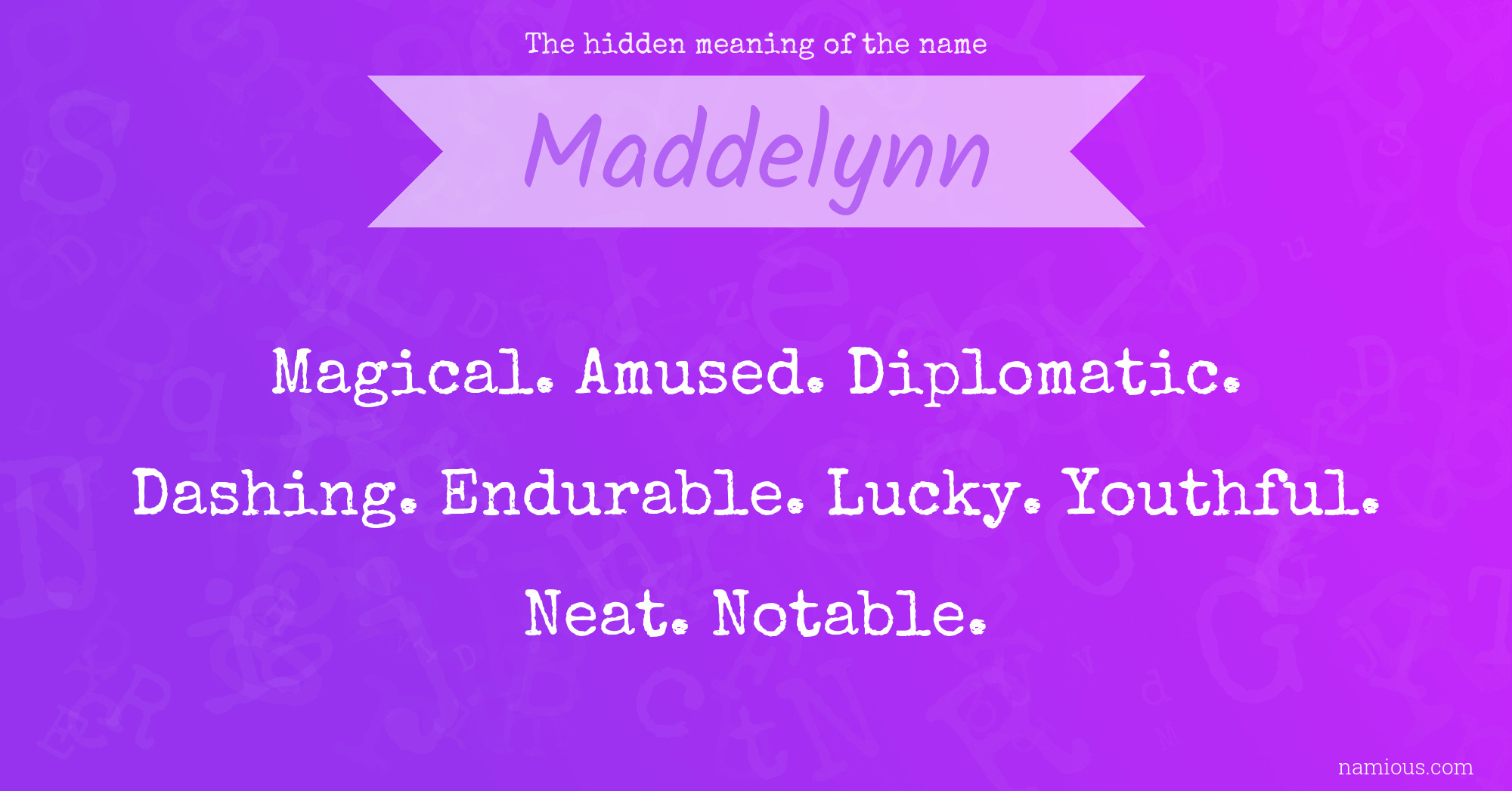 The hidden meaning of the name Maddelynn