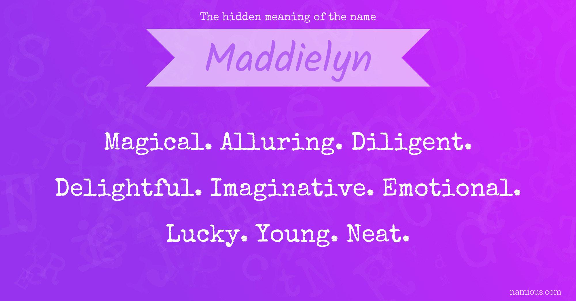 The hidden meaning of the name Maddielyn