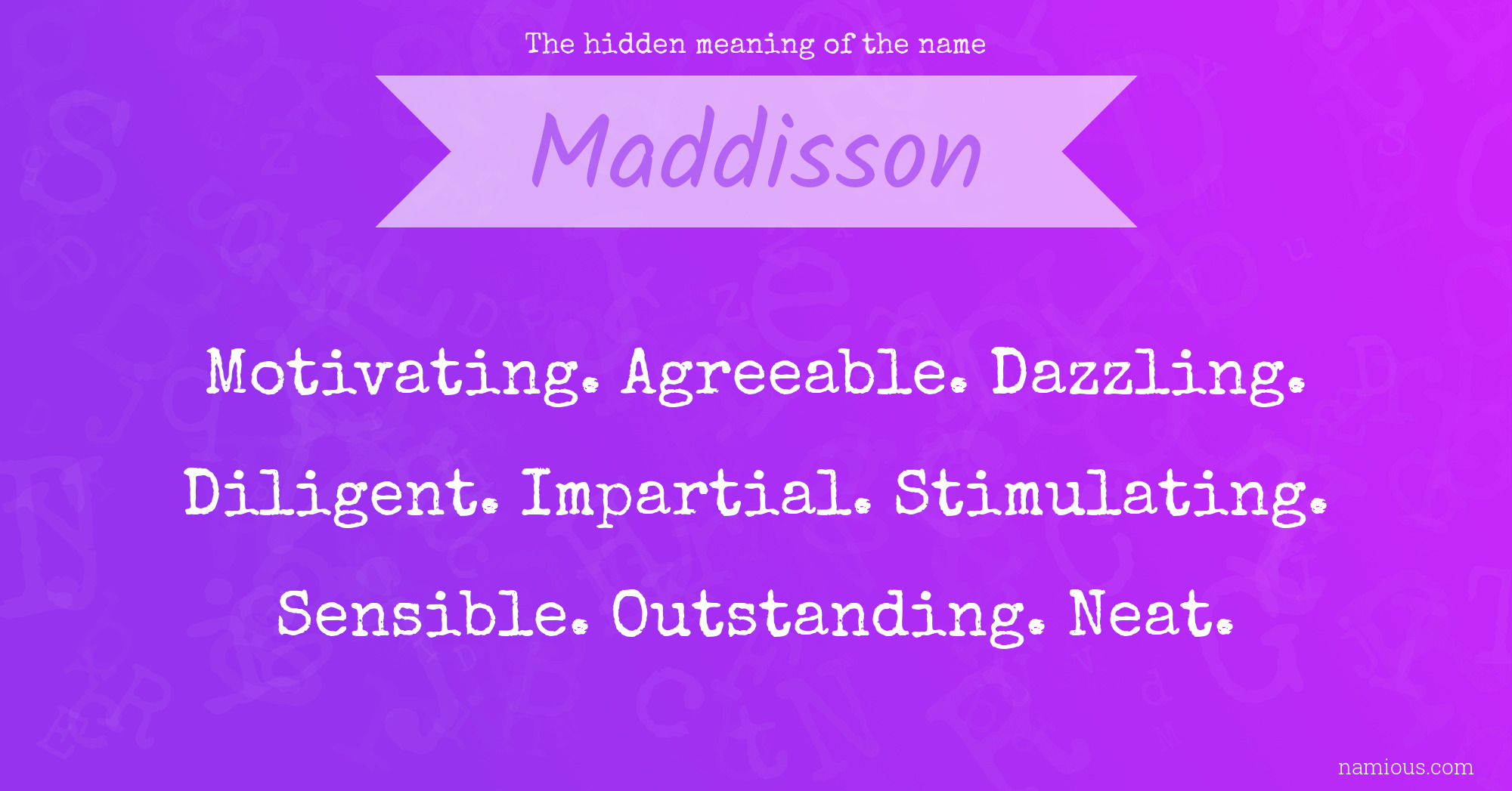 The hidden meaning of the name Maddisson