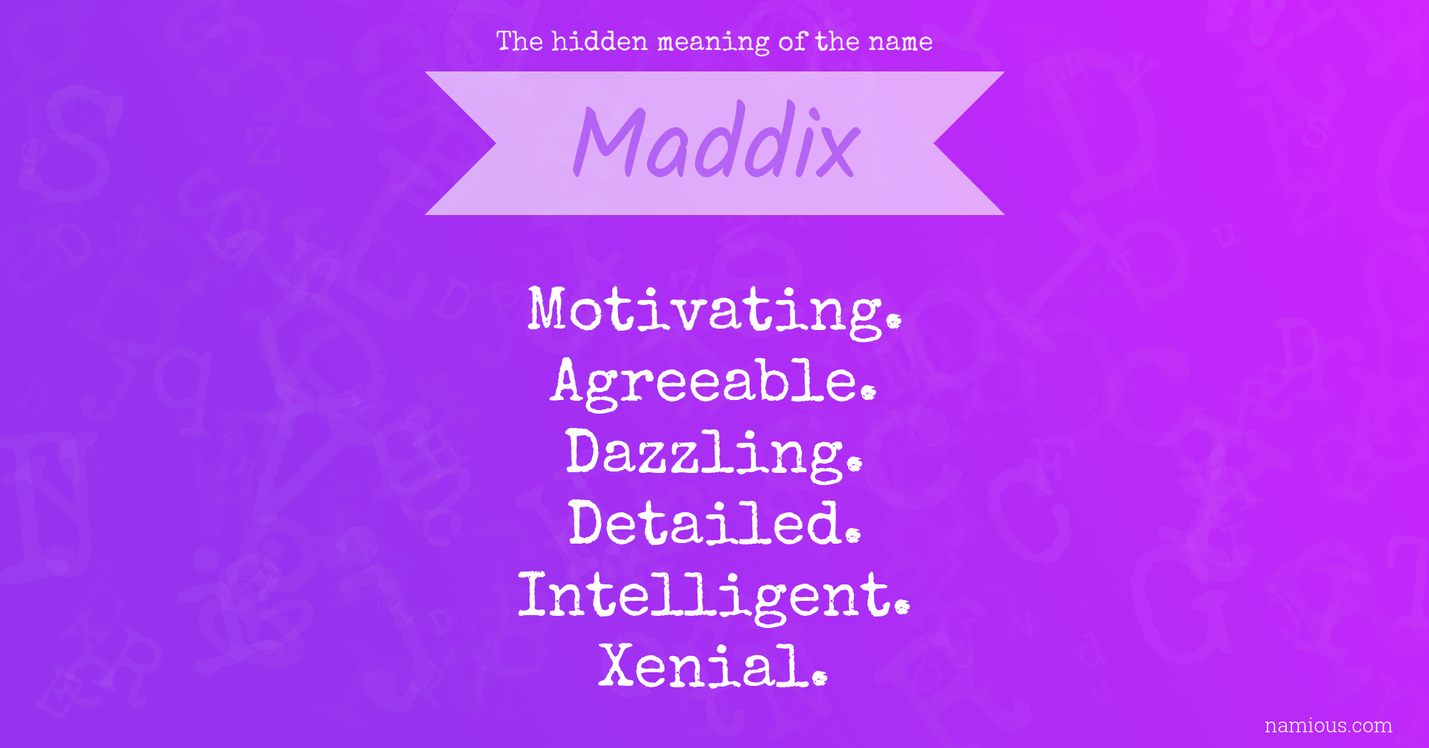 The hidden meaning of the name Maddix