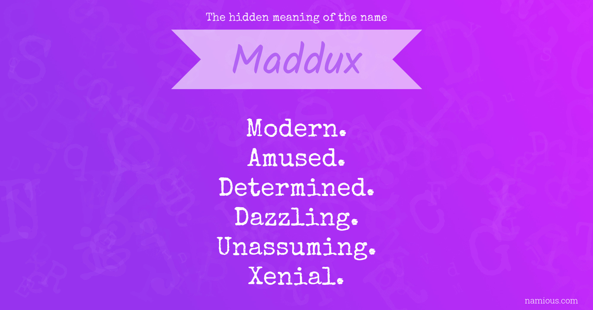 The hidden meaning of the name Maddux