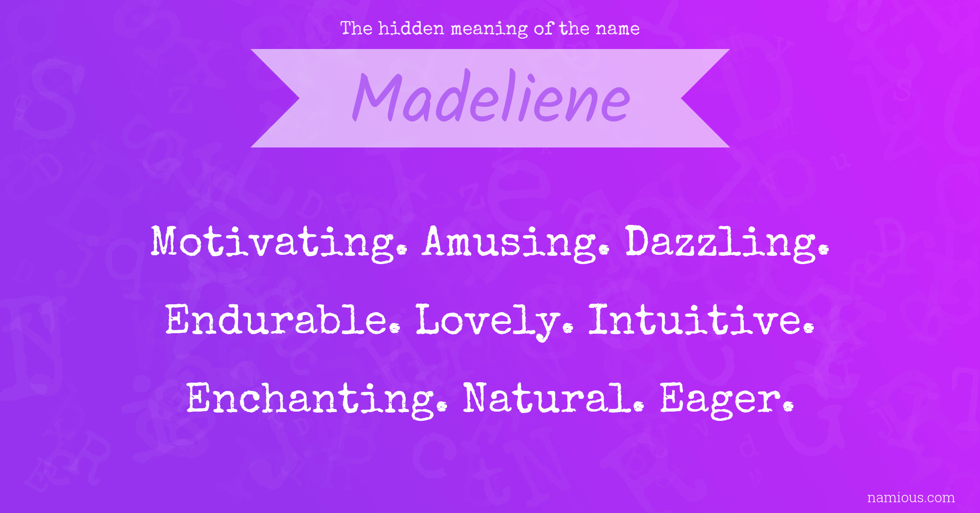 The hidden meaning of the name Madeliene