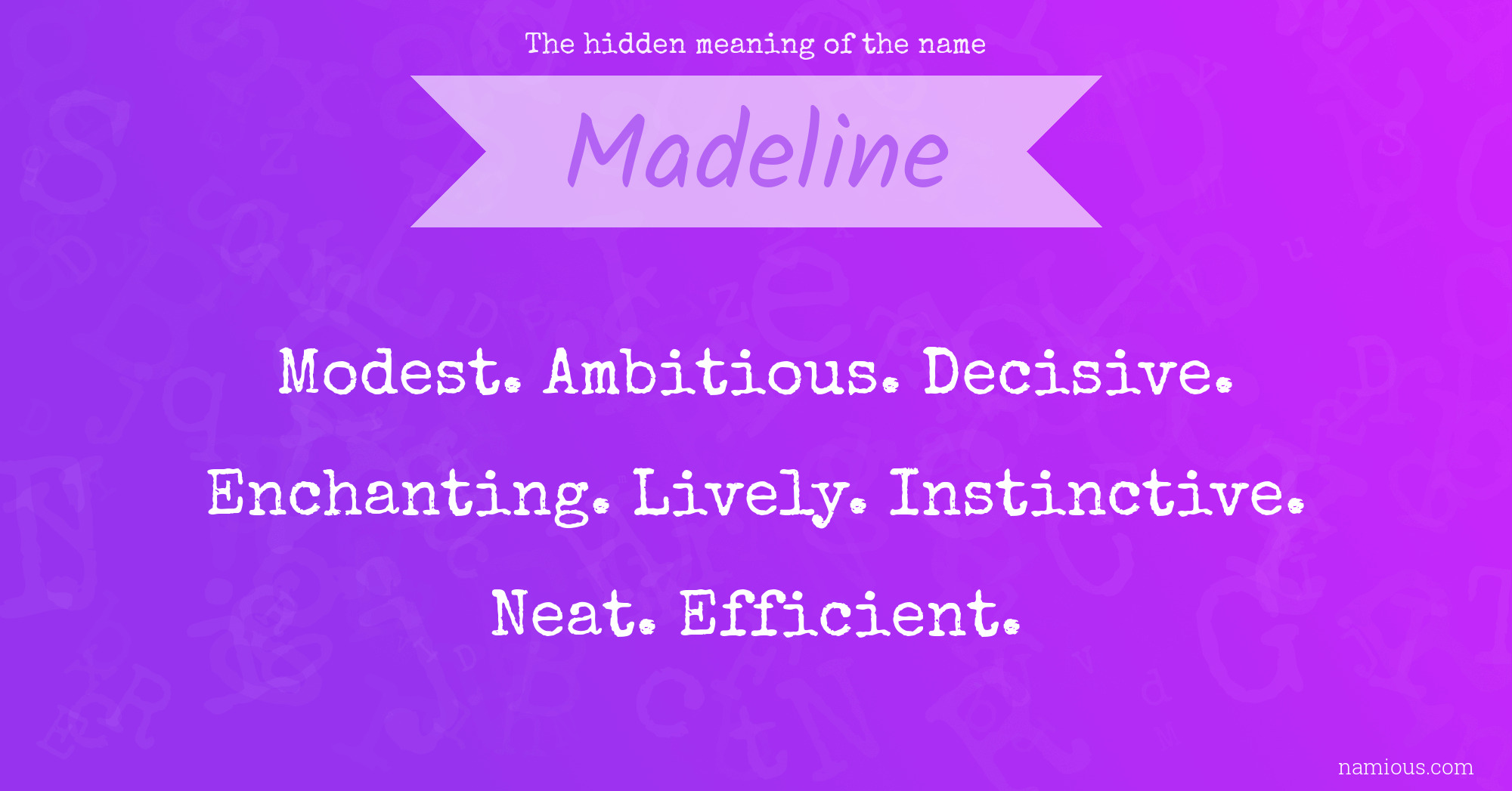 The hidden meaning of the name Madeline