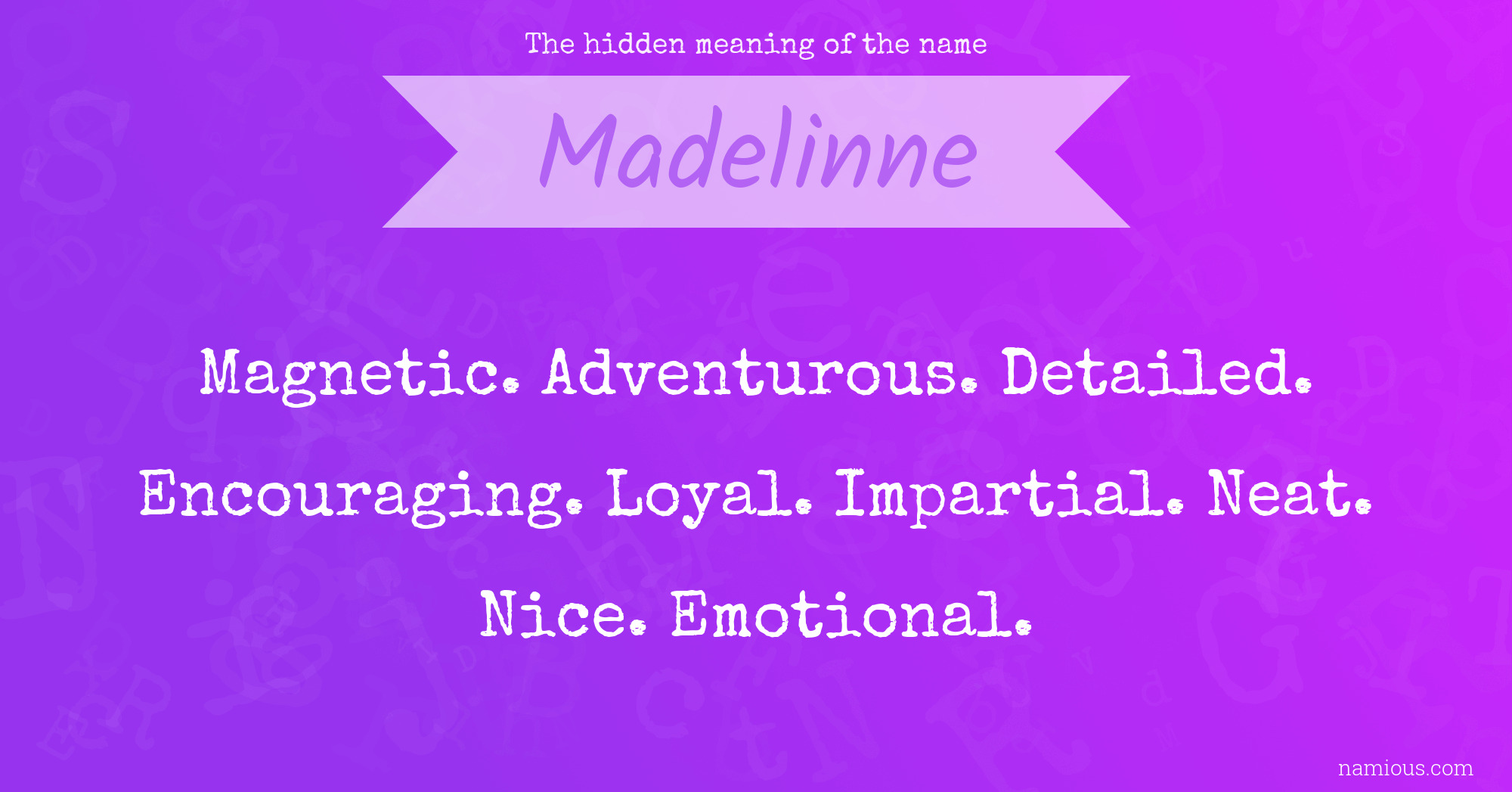 The hidden meaning of the name Madelinne