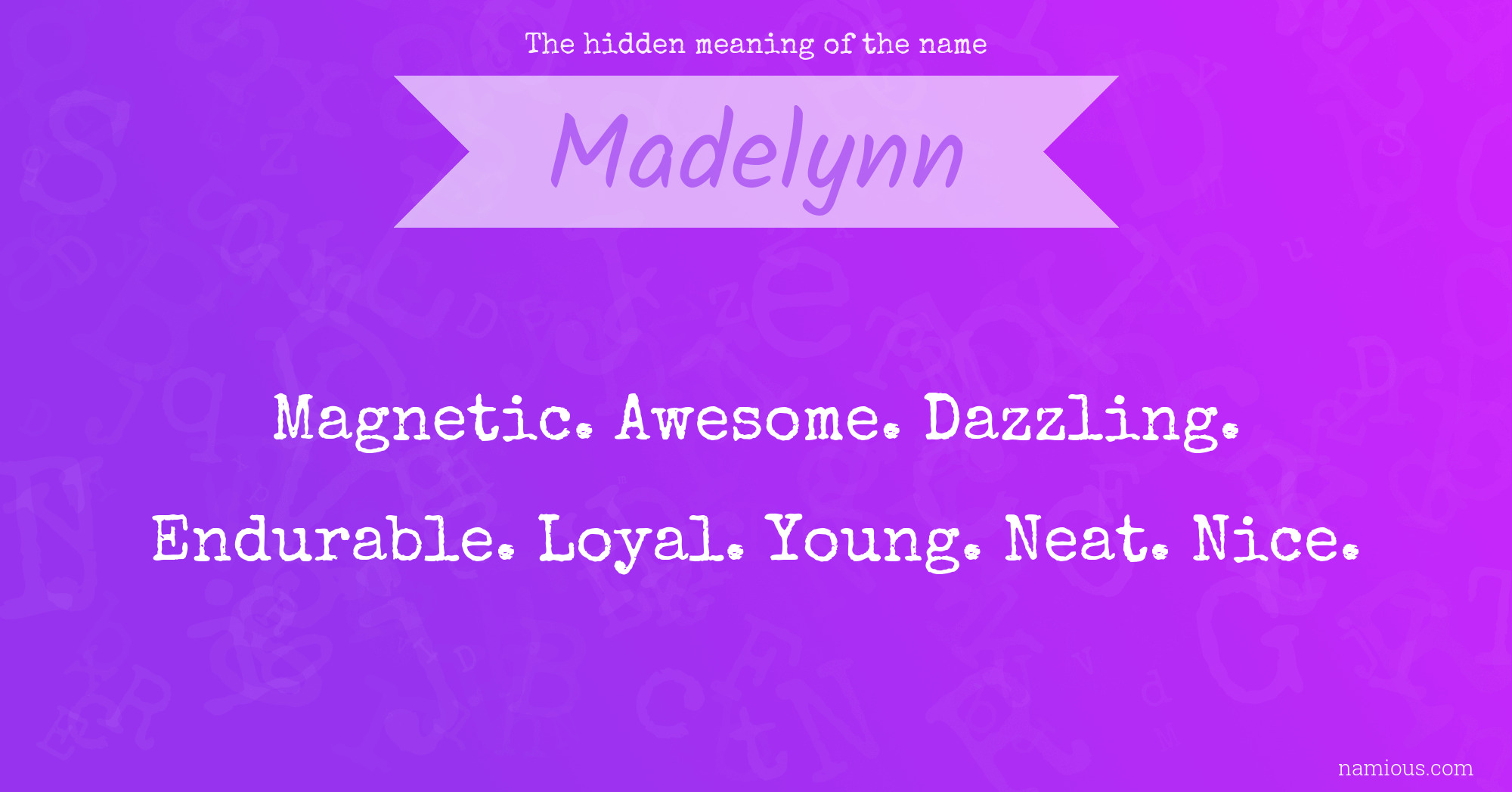 The hidden meaning of the name Madelynn