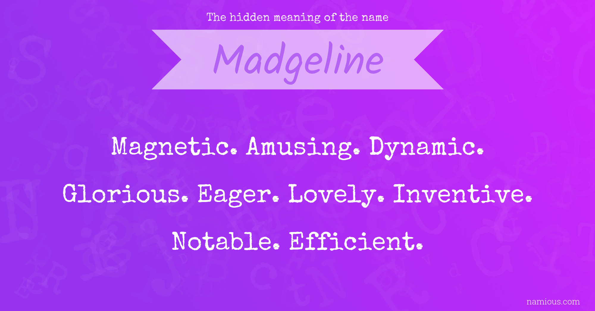 The hidden meaning of the name Madgeline