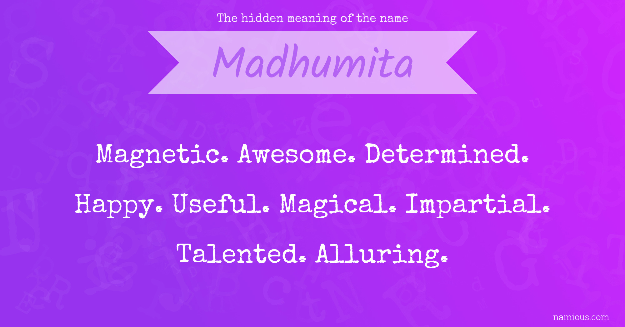 The hidden meaning of the name Madhumita