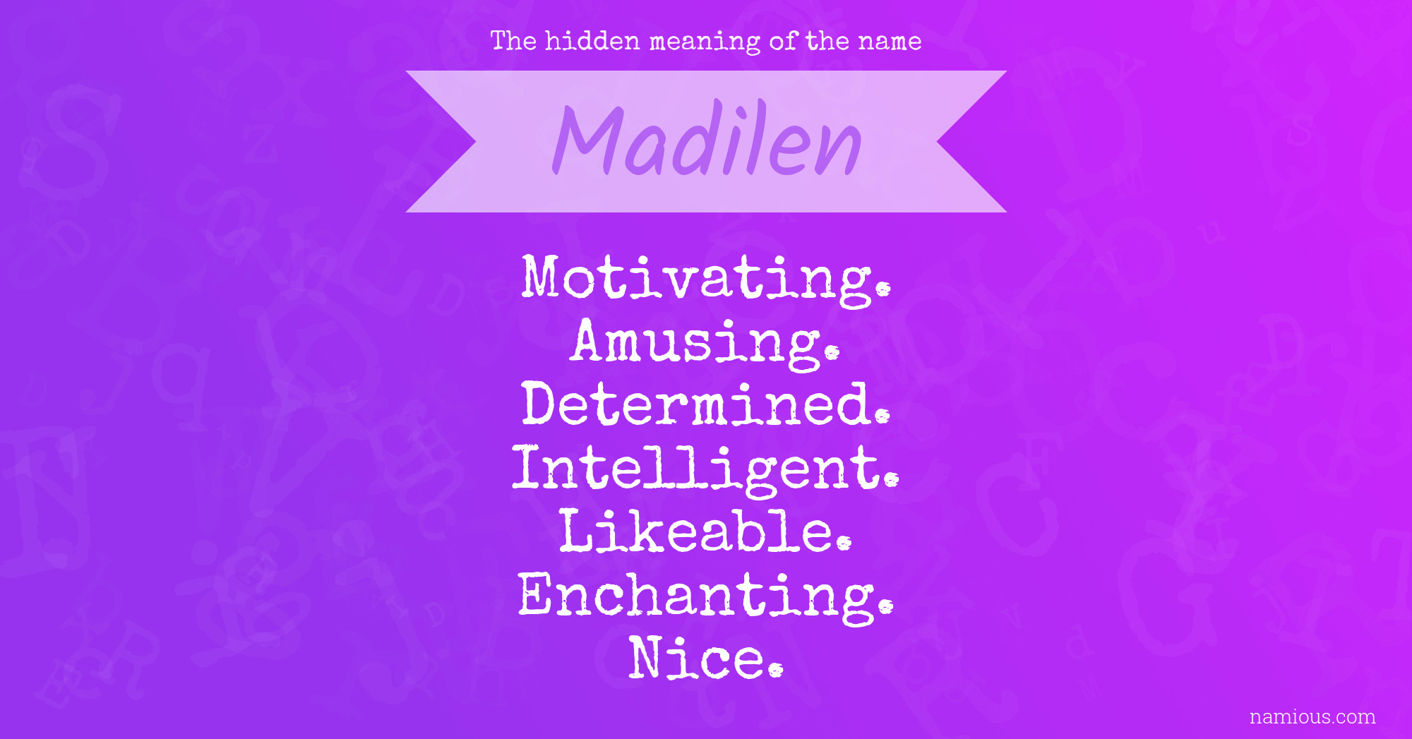 The hidden meaning of the name Madilen