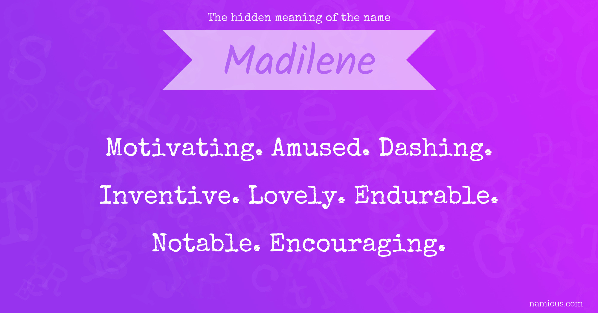 The hidden meaning of the name Madilene