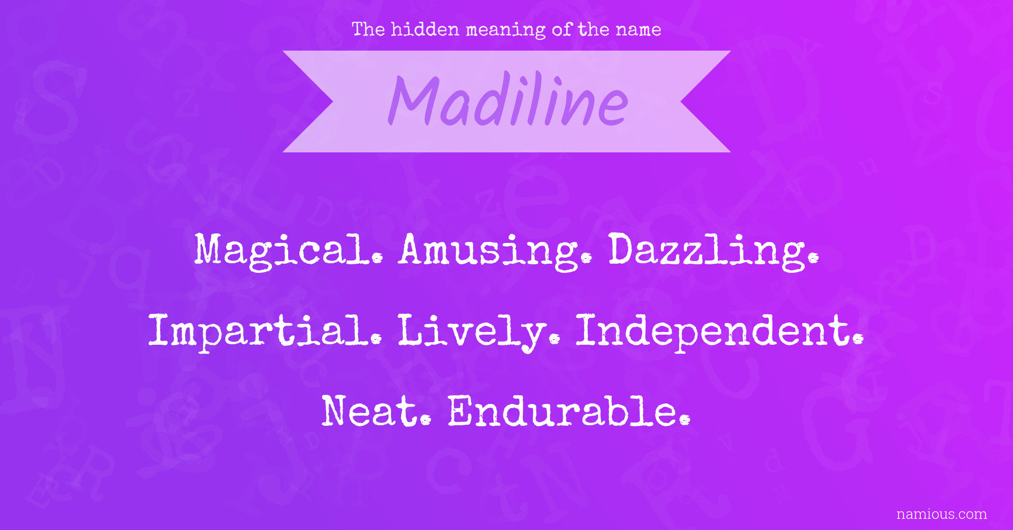 The hidden meaning of the name Madiline