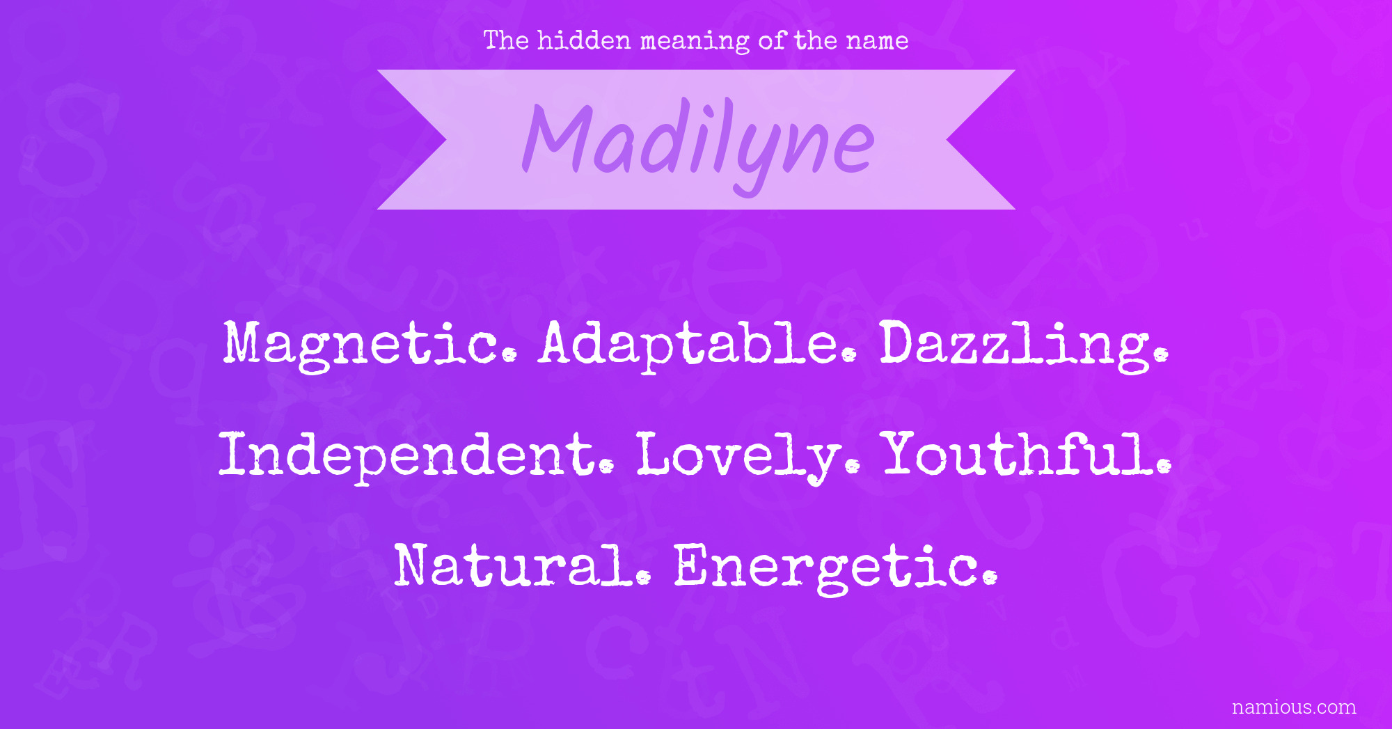 The hidden meaning of the name Madilyne