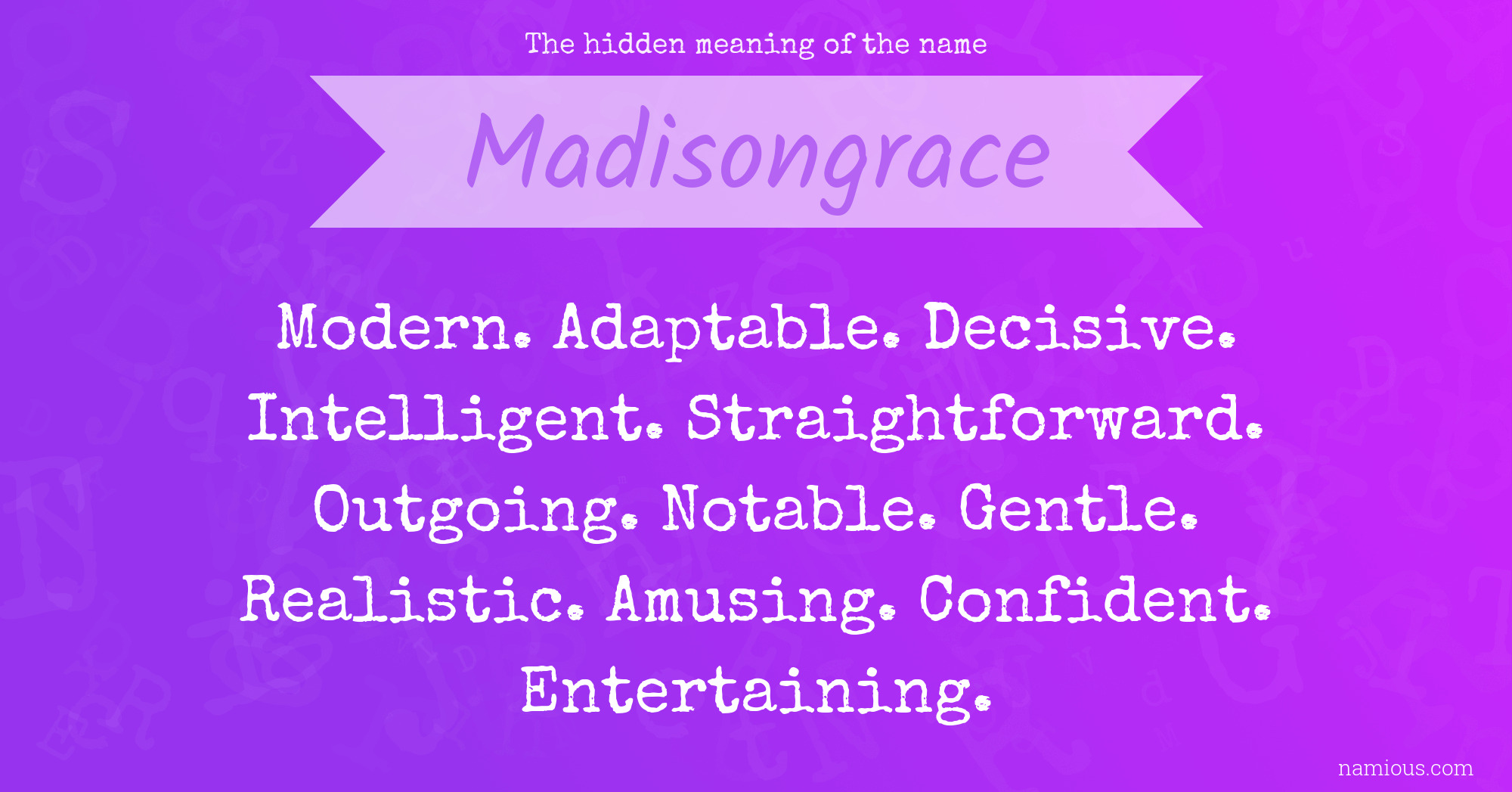 The hidden meaning of the name Madisongrace