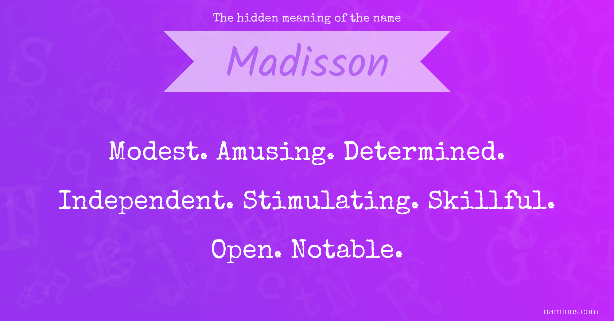 The hidden meaning of the name Madisson