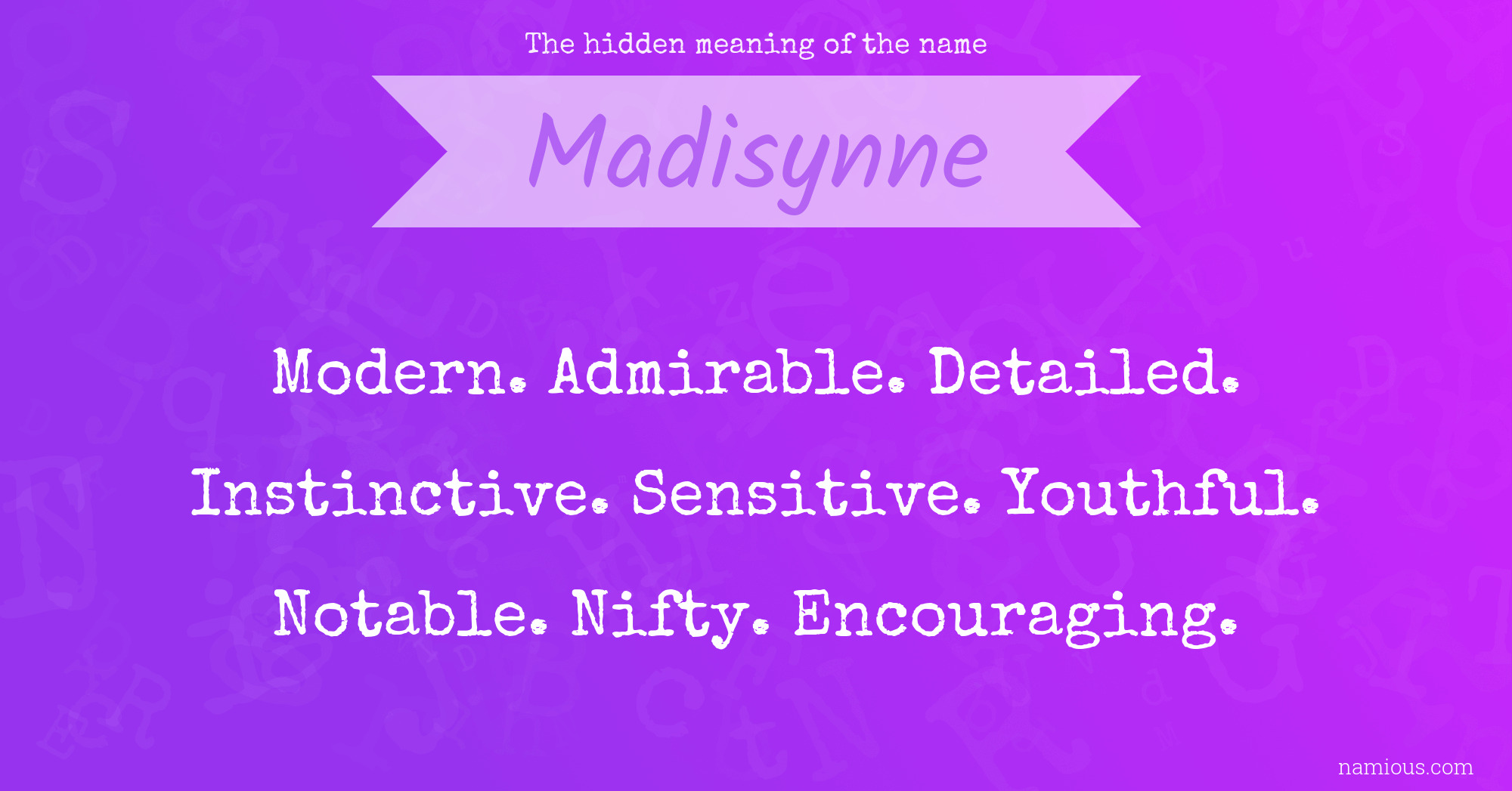 The hidden meaning of the name Madisynne