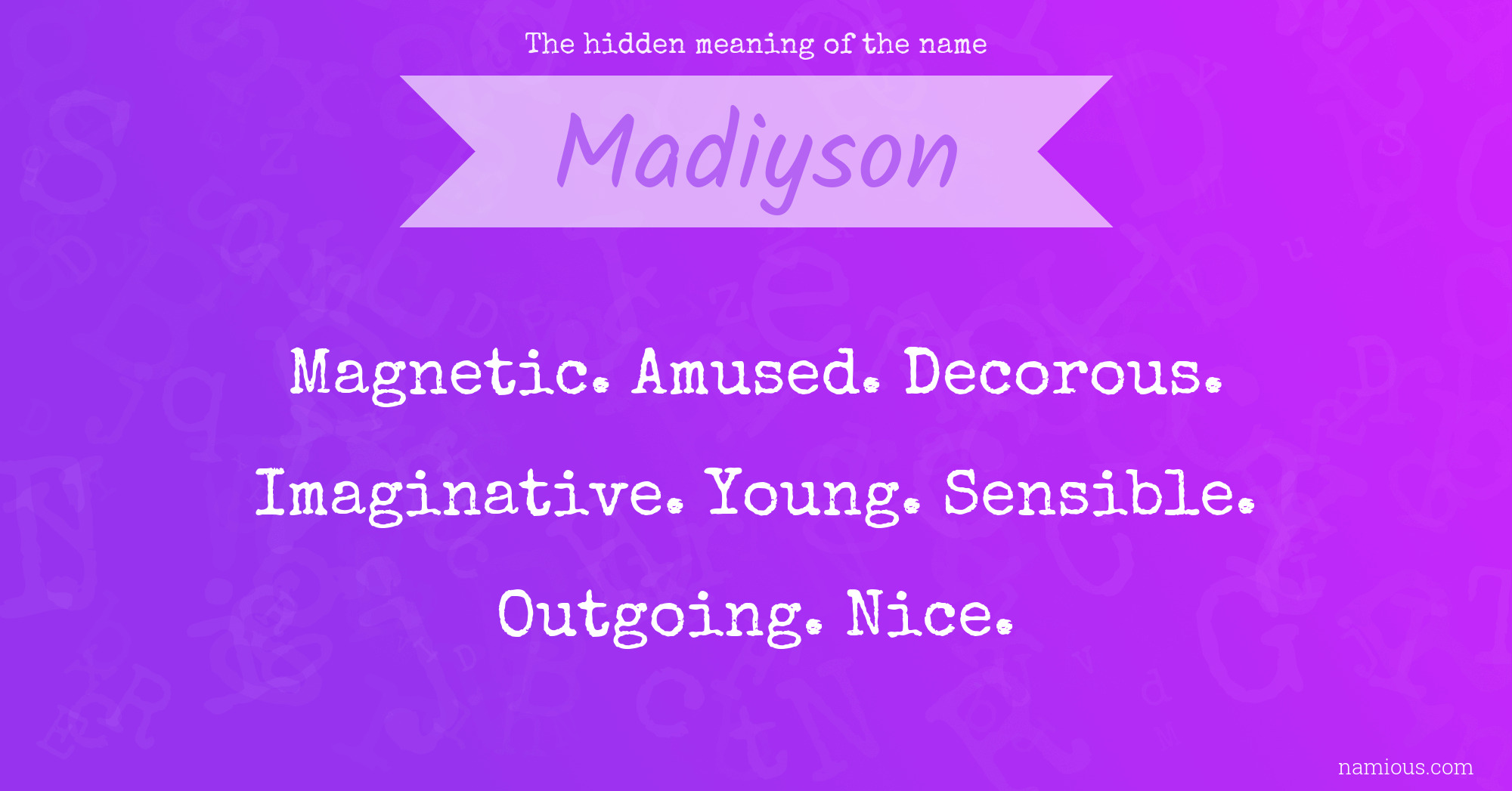 The hidden meaning of the name Madiyson