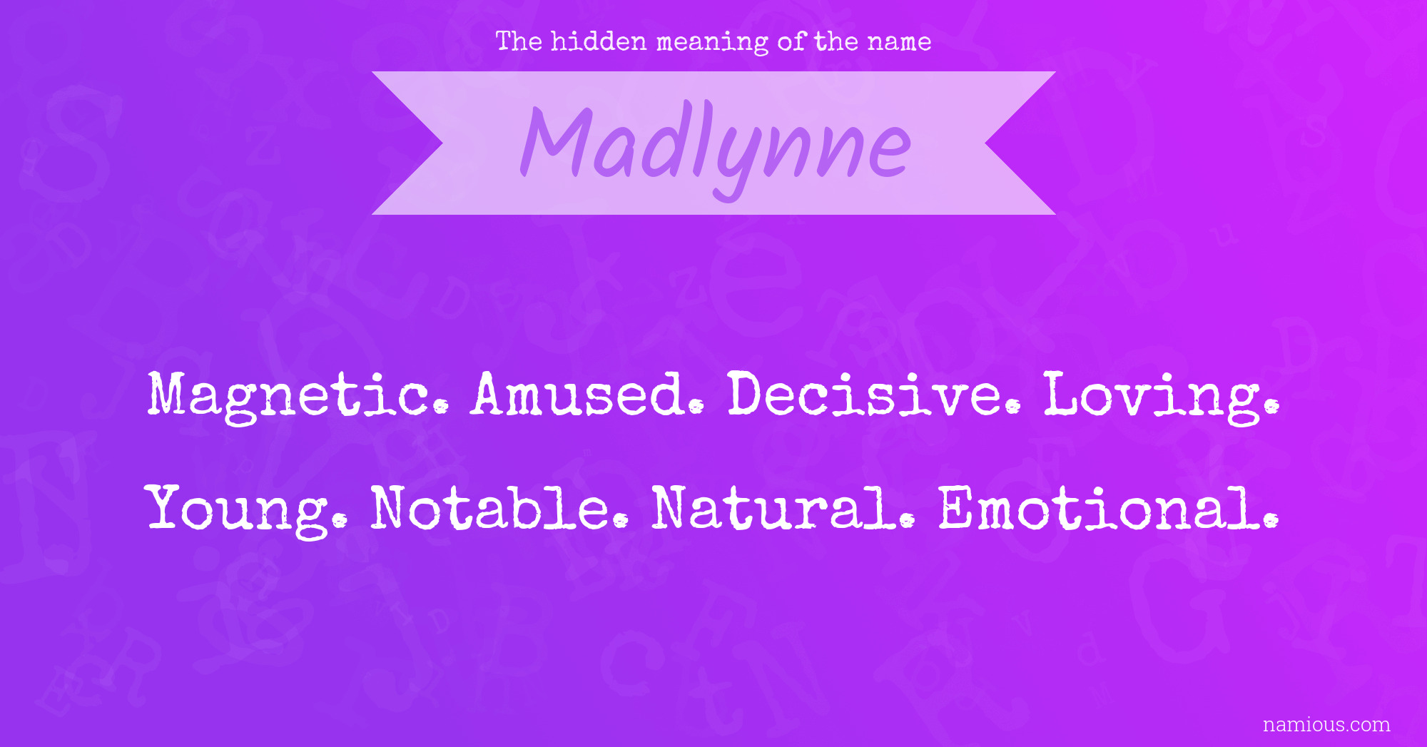 The hidden meaning of the name Madlynne