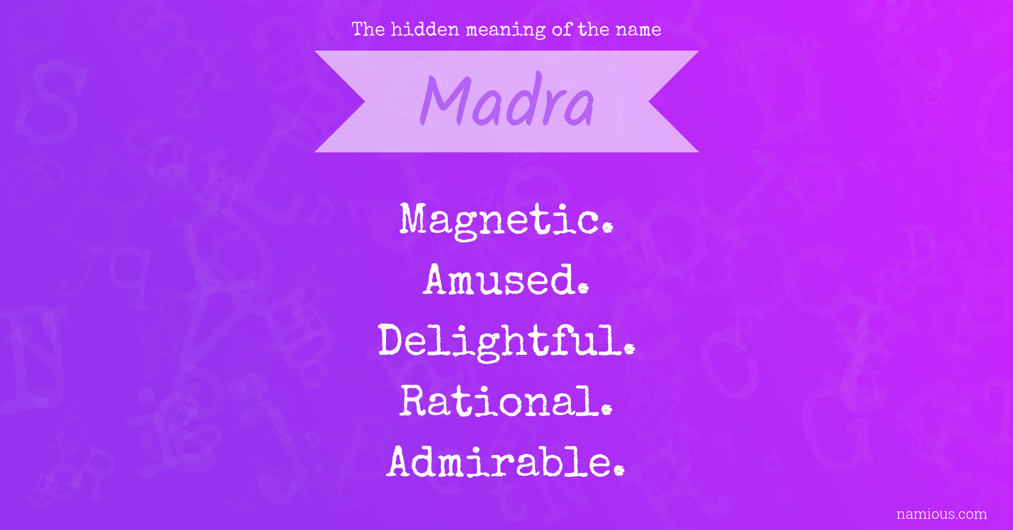 The hidden meaning of the name Madra