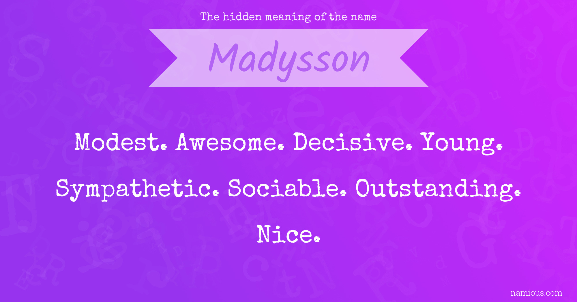 The hidden meaning of the name Madysson