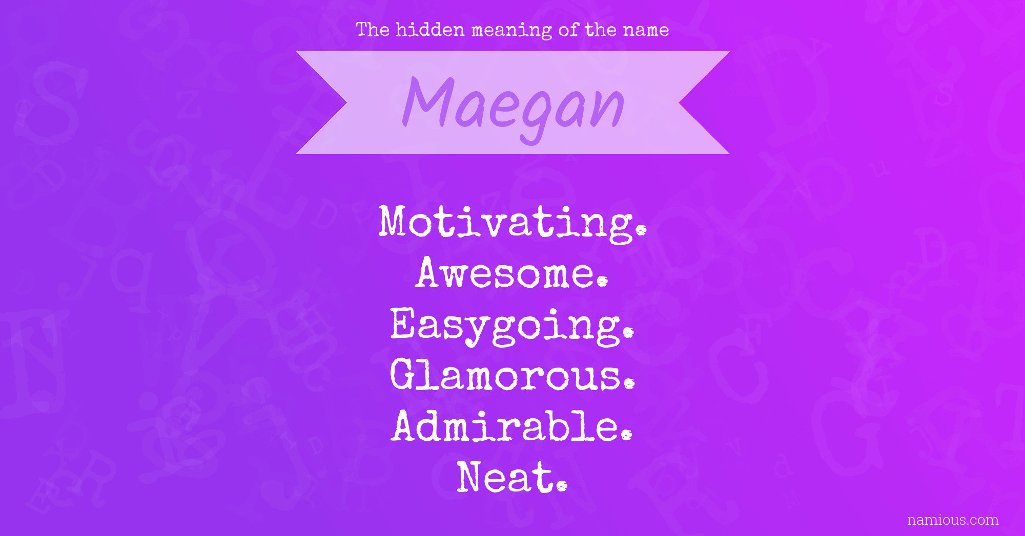 The hidden meaning of the name Maegan