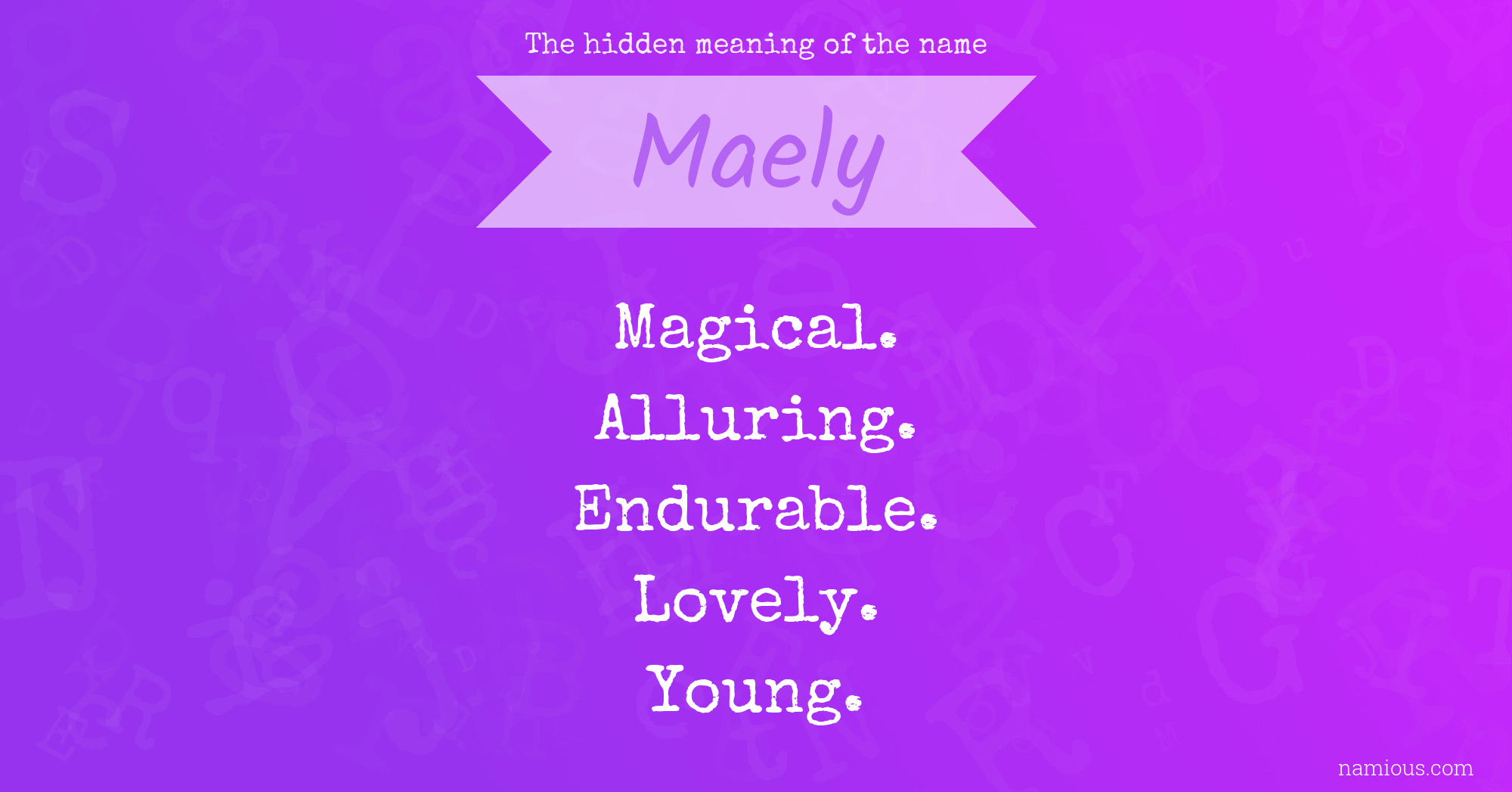 The hidden meaning of the name Maely