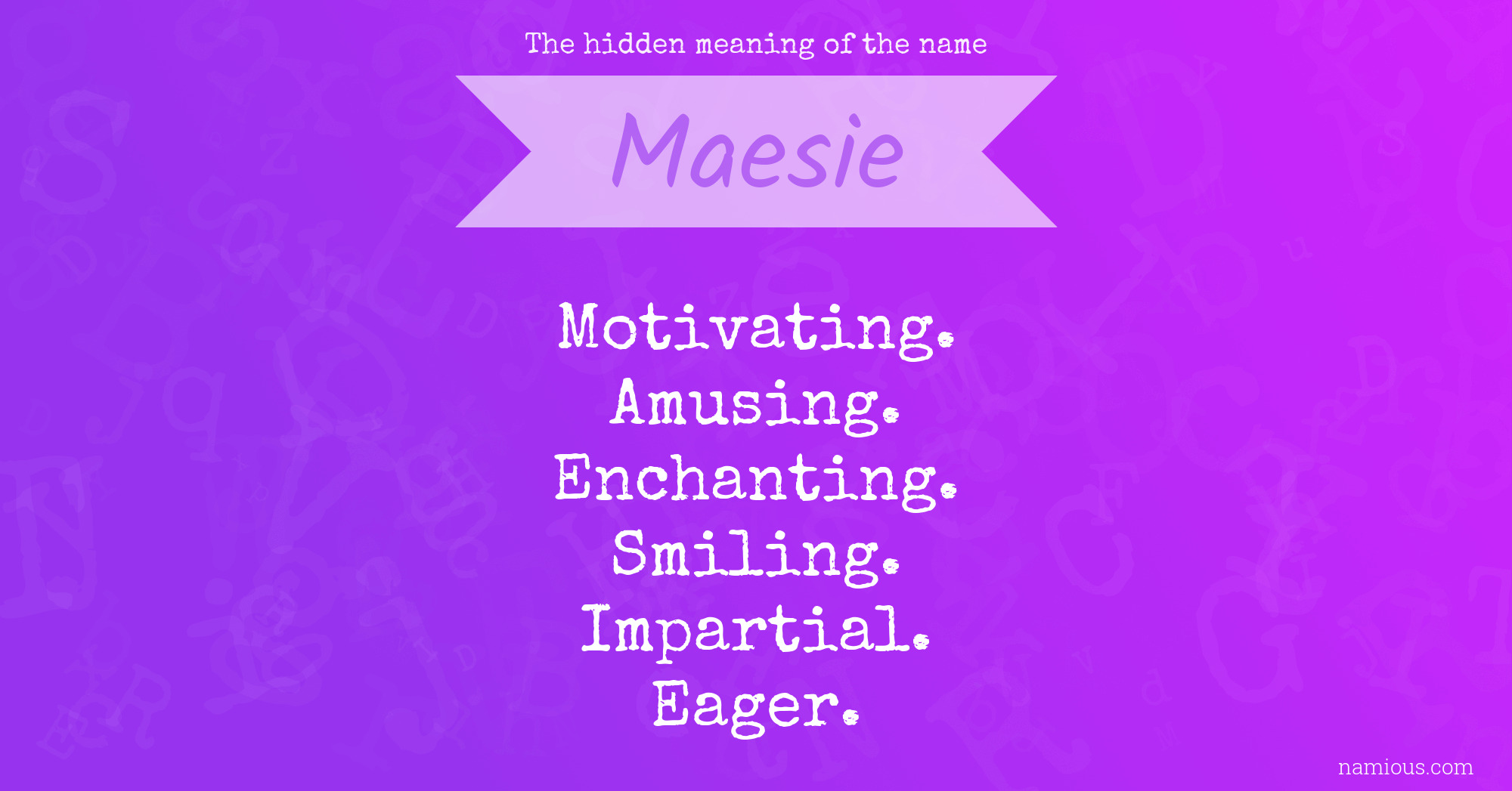 The hidden meaning of the name Maesie