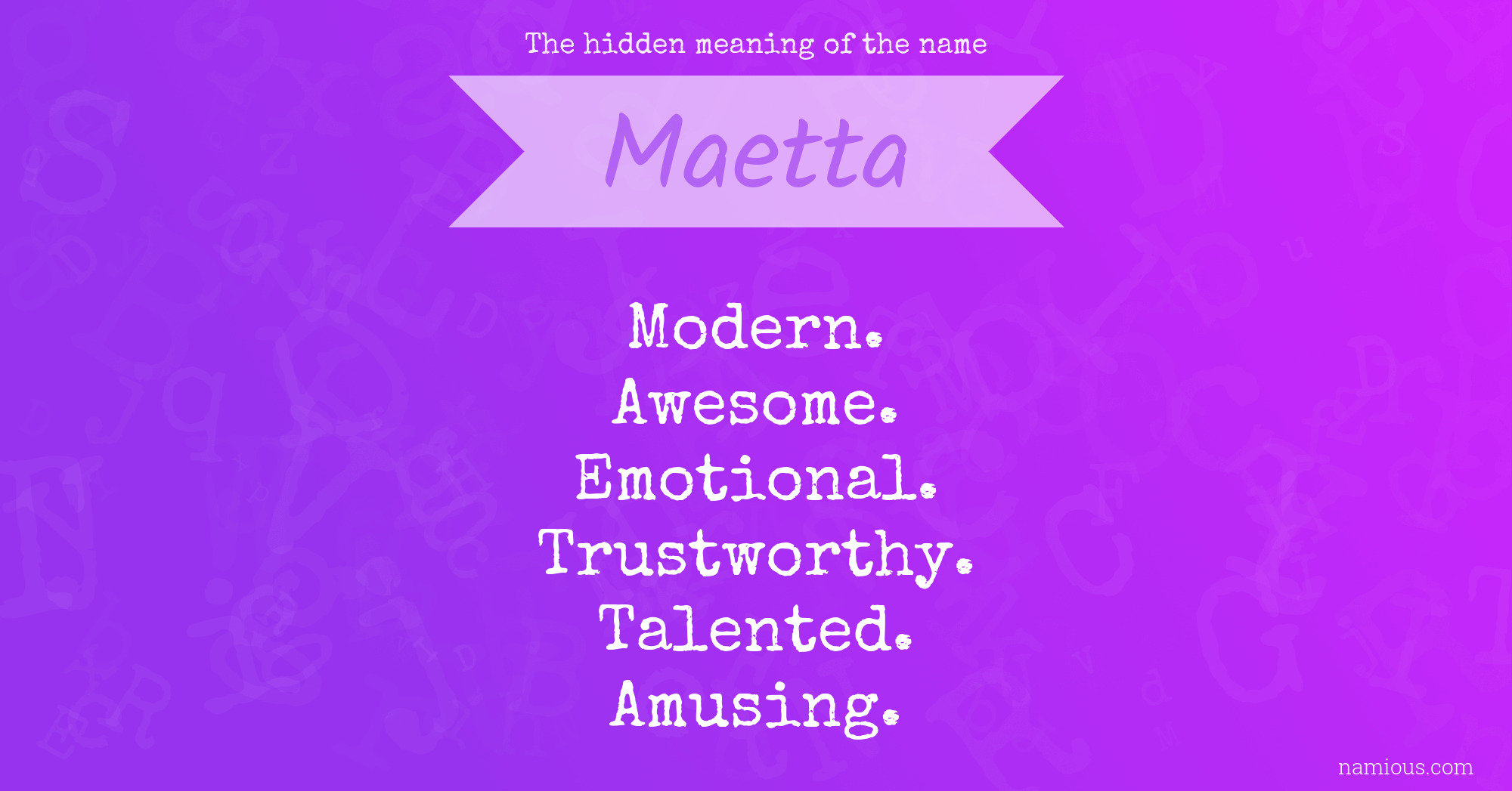 The hidden meaning of the name Maetta