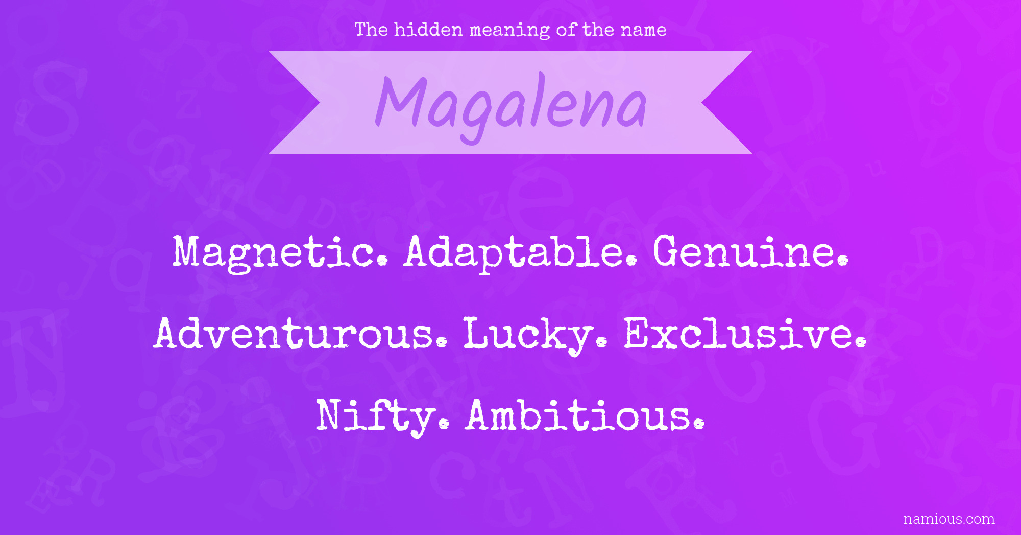 The hidden meaning of the name Magalena